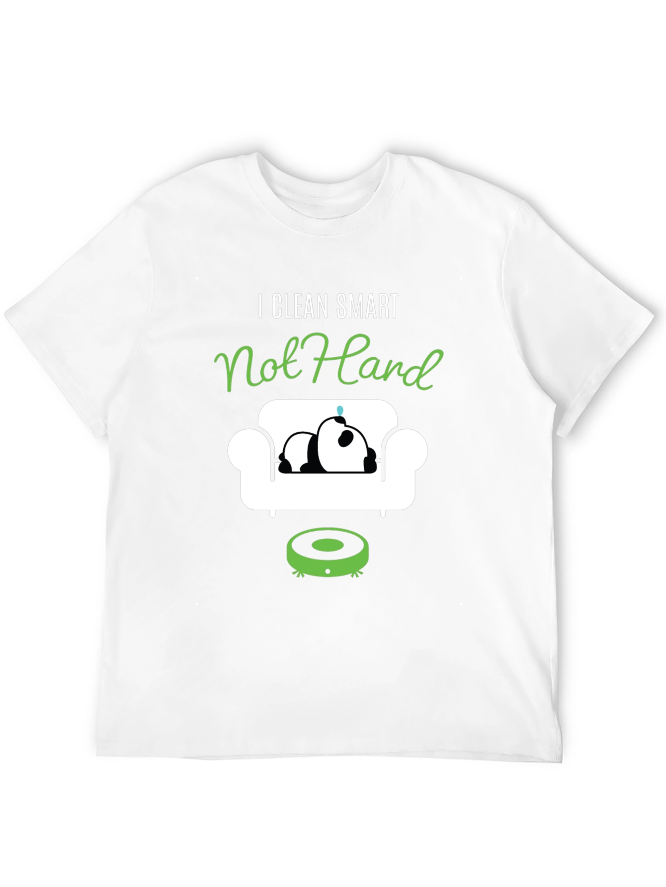 I Clean Smart Not Hard T-Shirt