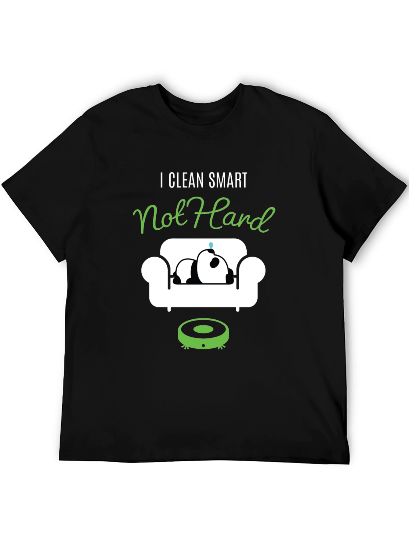 I Clean Smart Not Hard T-Shirt