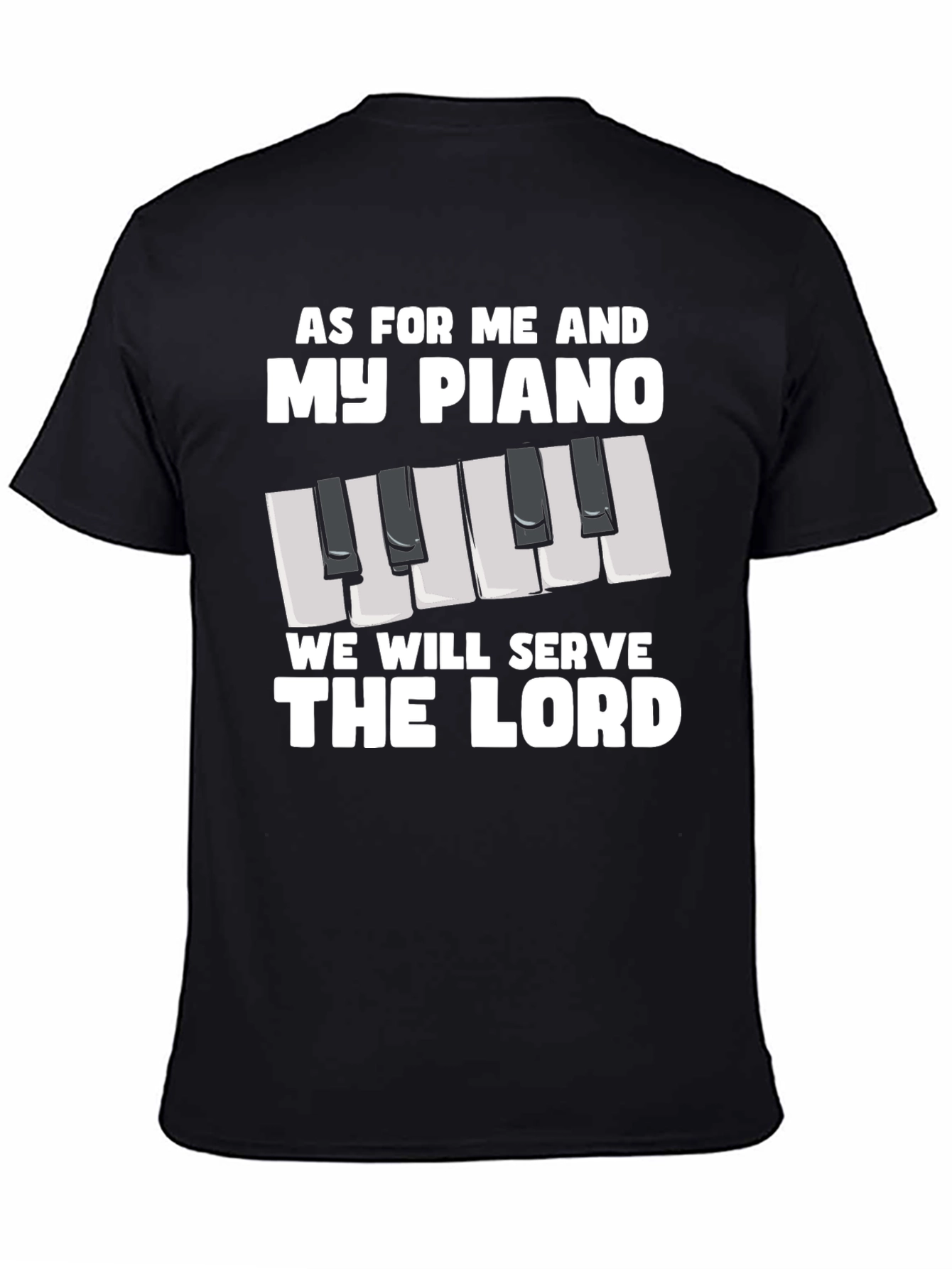 As For Me And My Piano T-Shirt