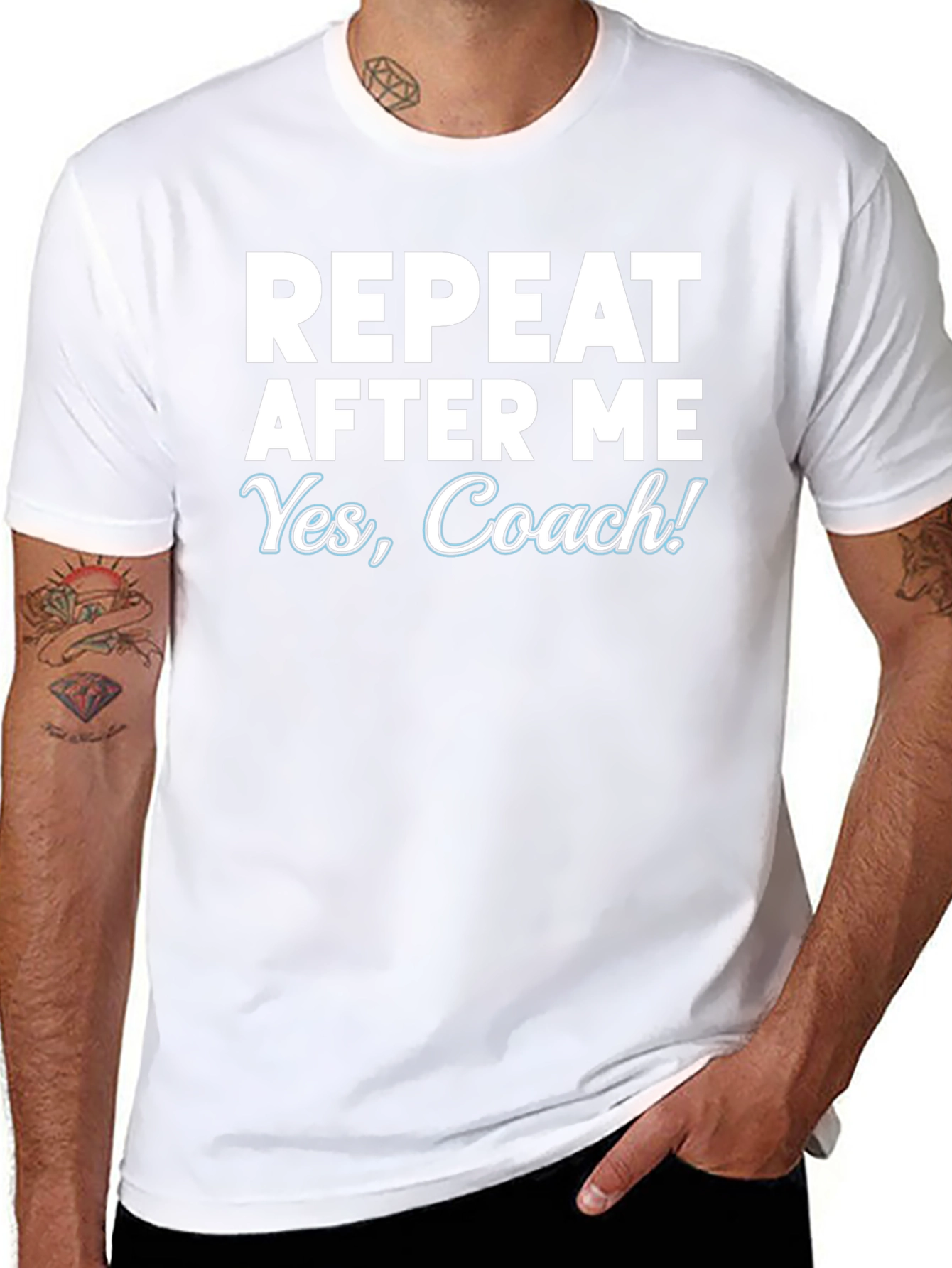 Repeat After Me Yes Coach! T-Shirt
