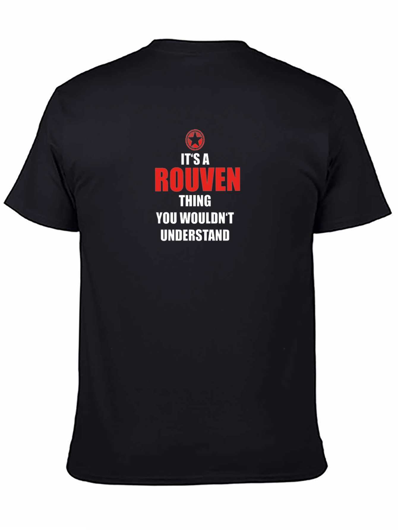 Its a Rouven Thing T-Shirt - You Wouldnt Understand