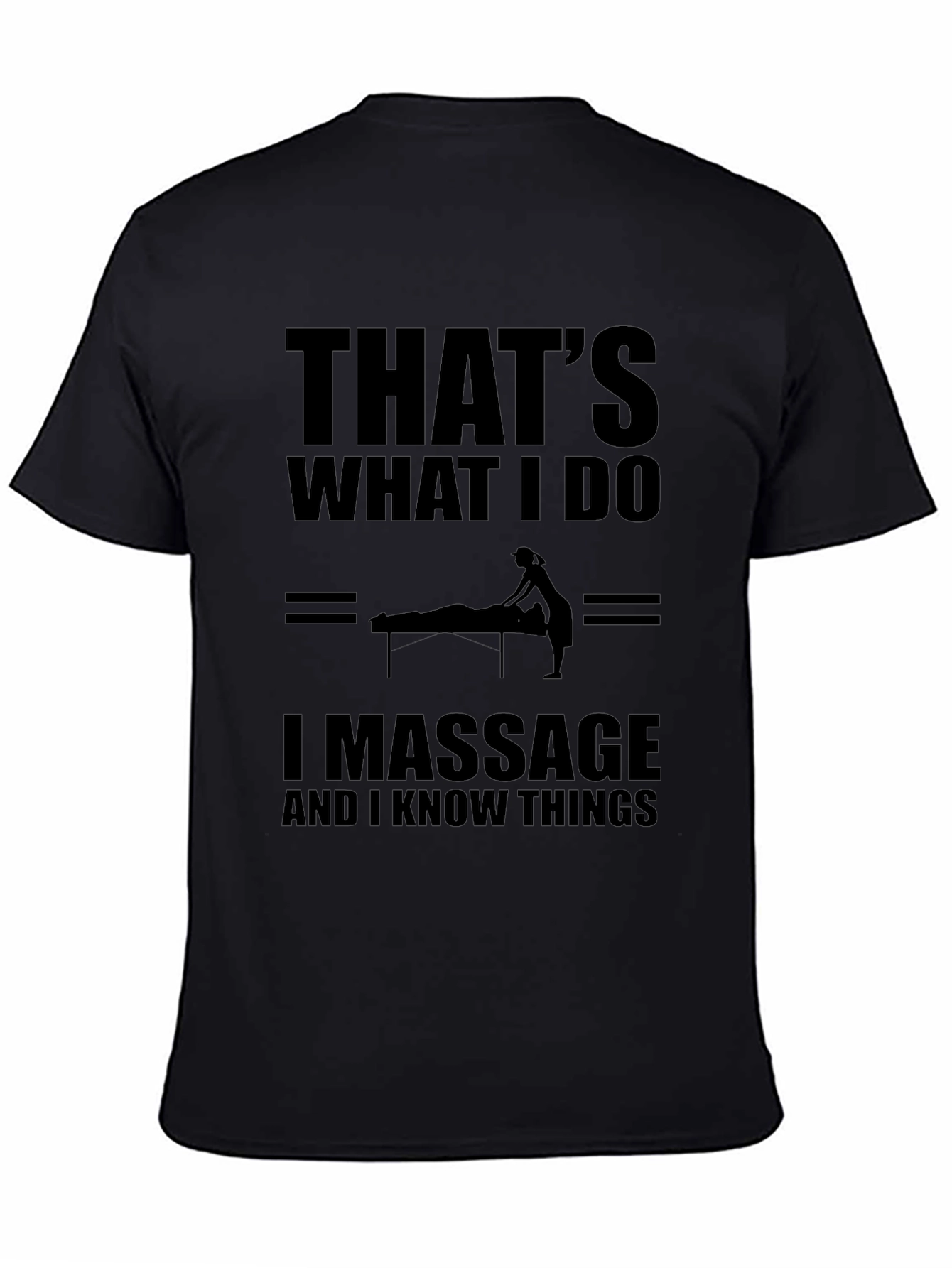 Massage Therapist T-Shirt - Thats What I Do