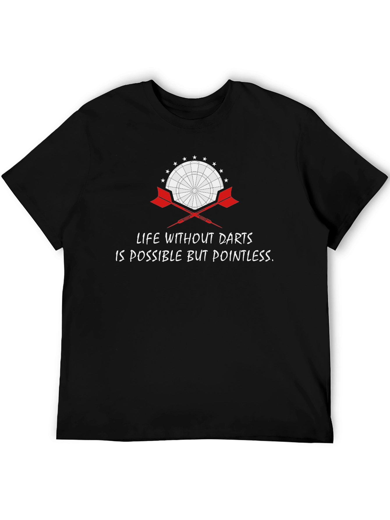 Life Without Darts T-Shirt - Pointless Dartboard Tee