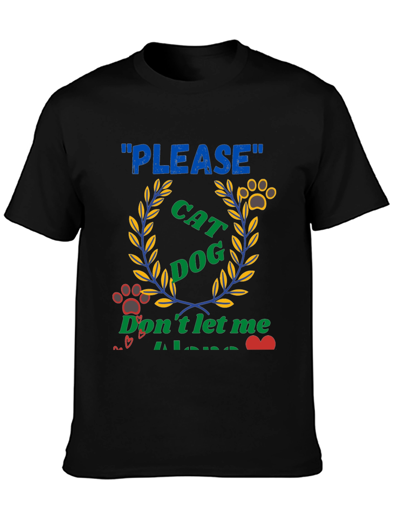 Please Cat Dog - Dont Let Me Alone T-Shirt