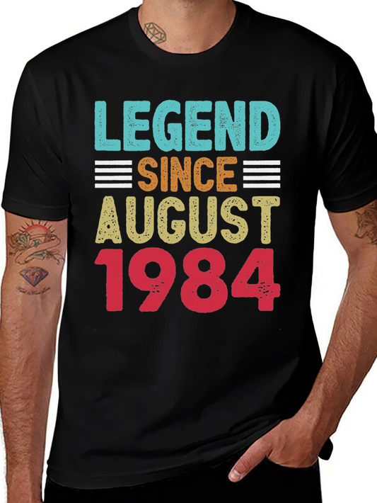 Legend Since August 1984 T-Shirt