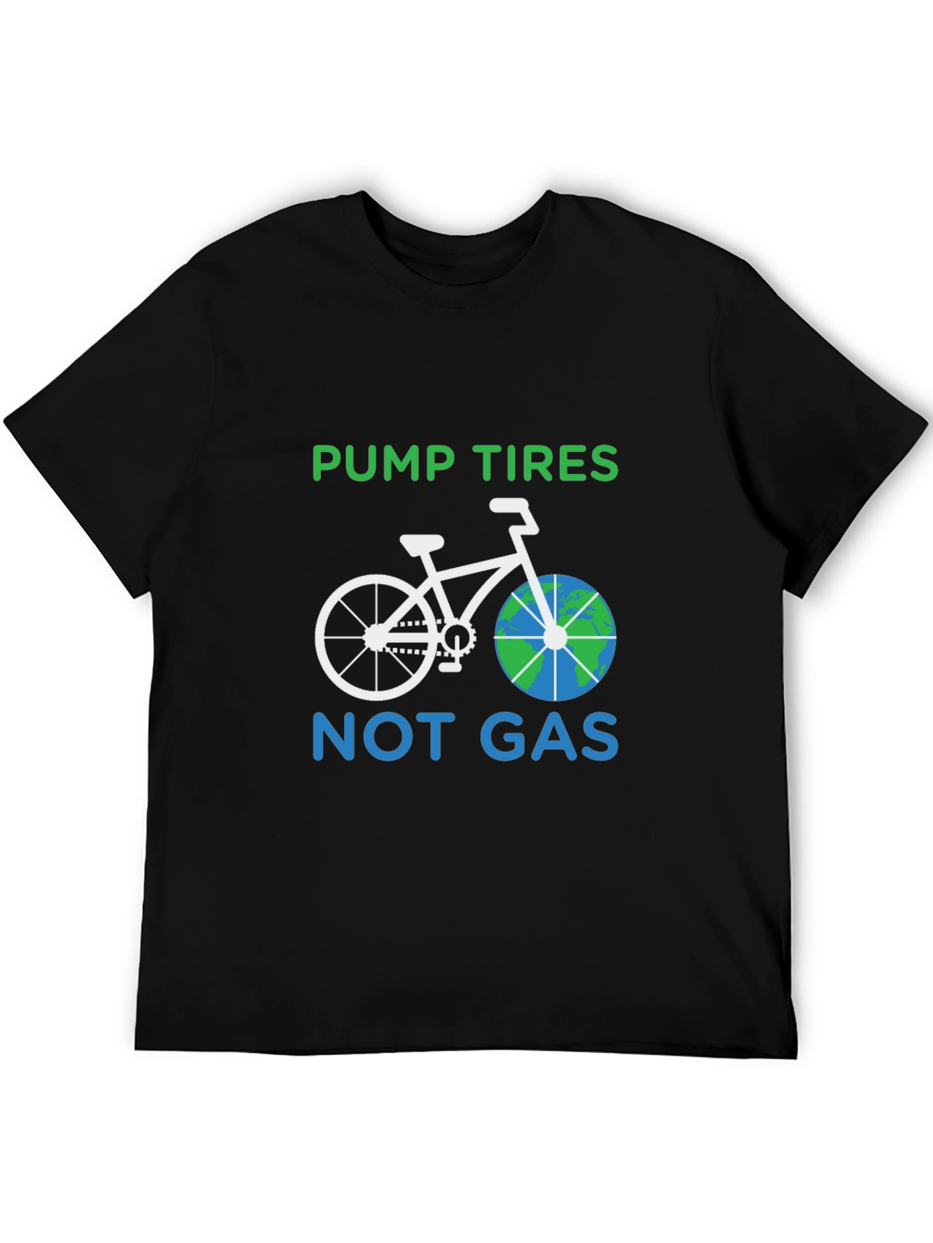 Pump Tires Not Gas T-Shirt - Eco Friendly Ride