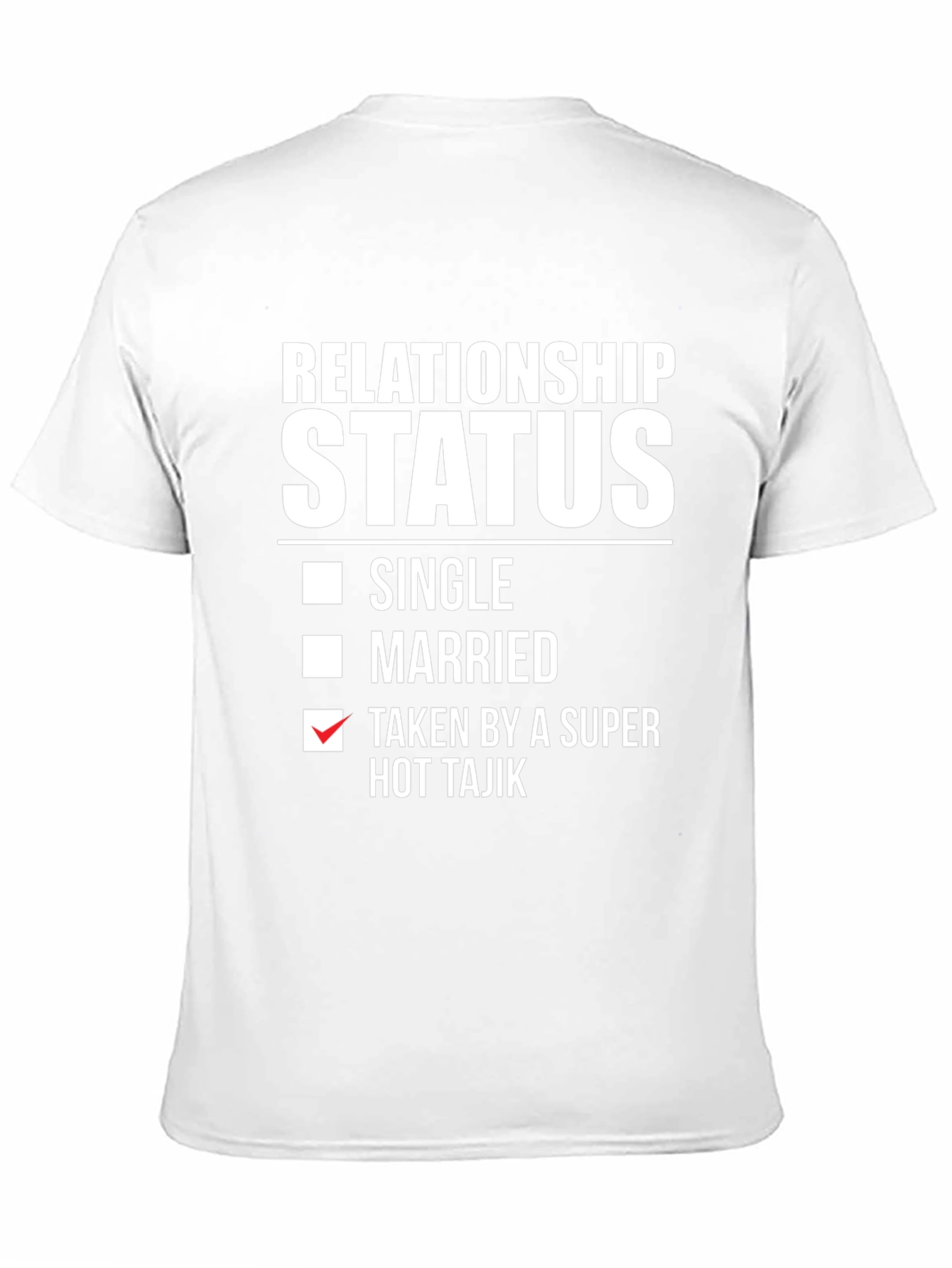 Relationship Status Taken Hot Tajik Novelty T-Shirt