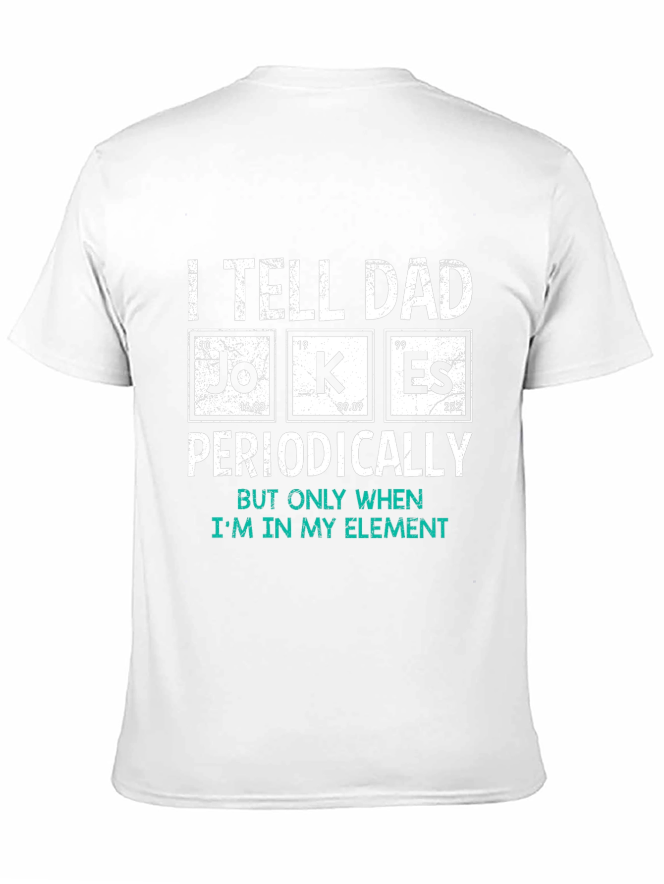 I Tell Dad Jokes Periodically T-Shirt