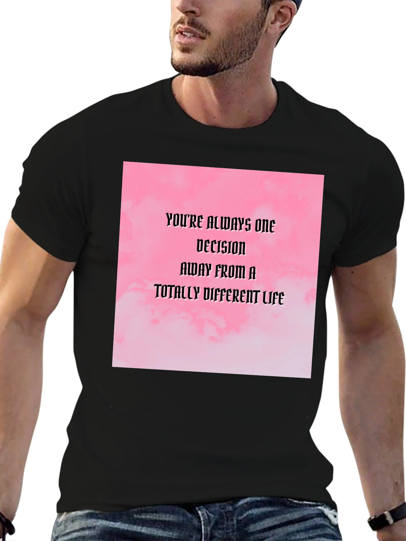 Motivational Quote T-Shirt: Decision Away From a Different Life