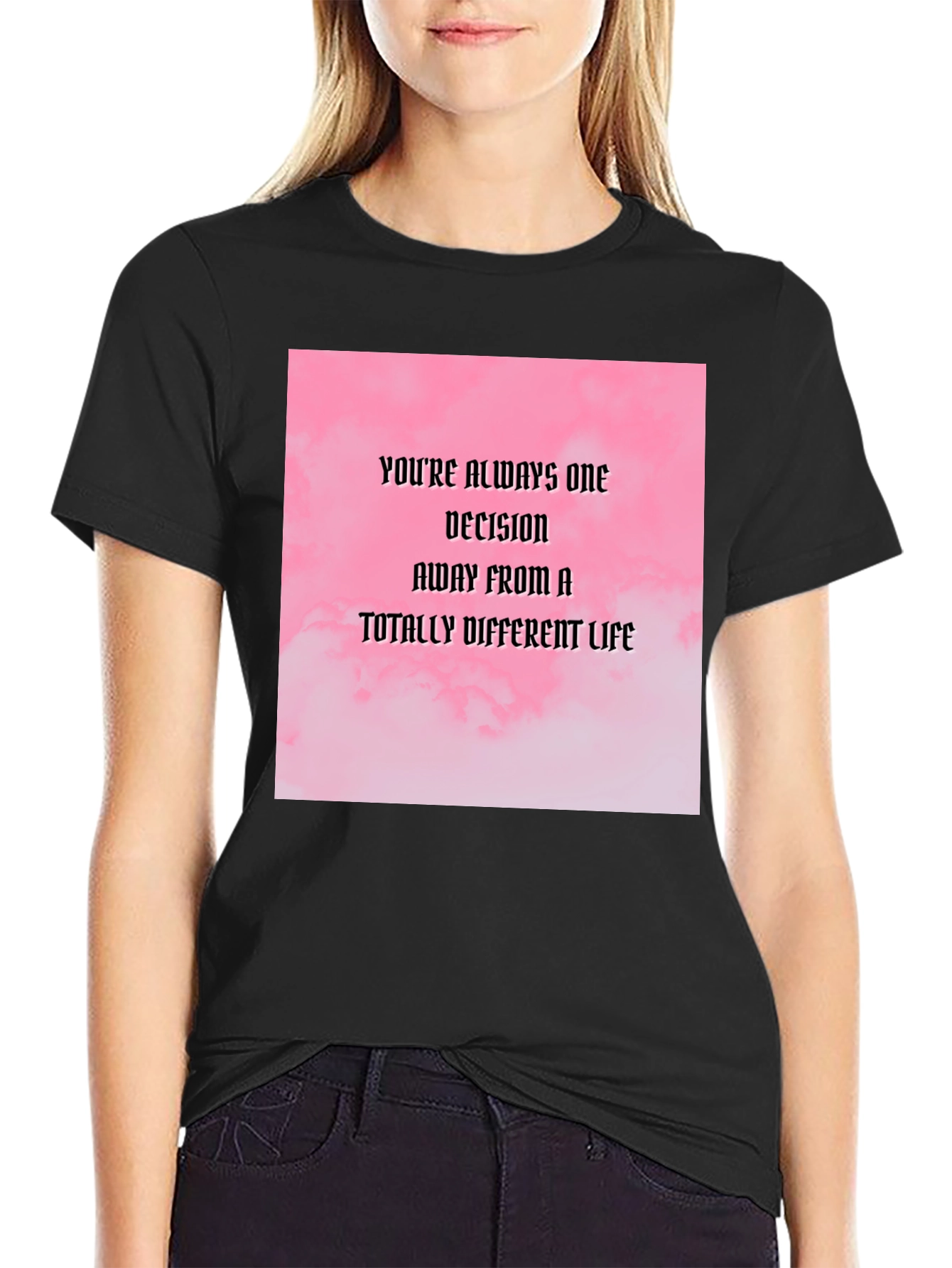 Motivational Quote T-Shirt: Decision Away From a Different Life