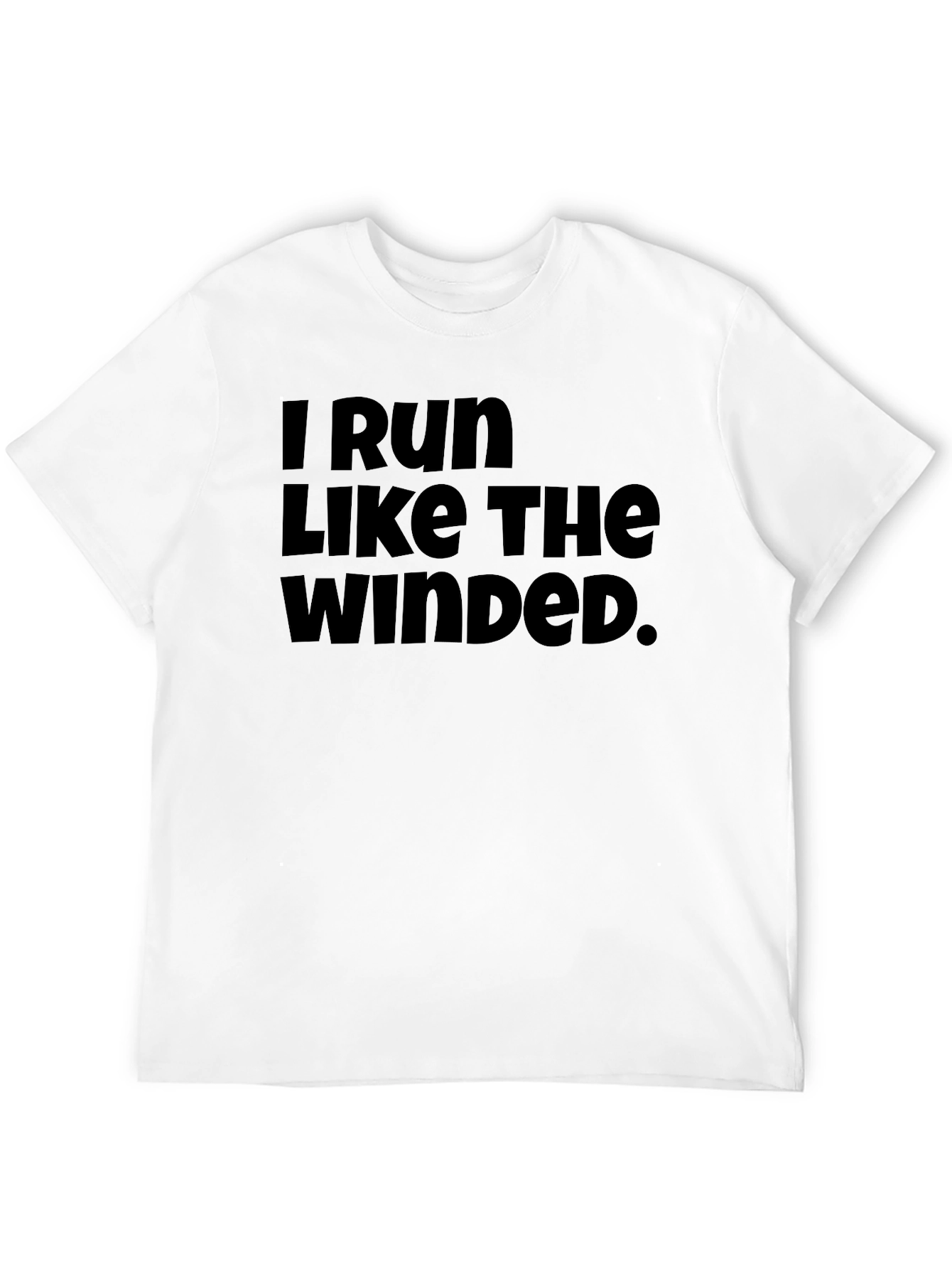 I Run Like the Winded T-Shirt