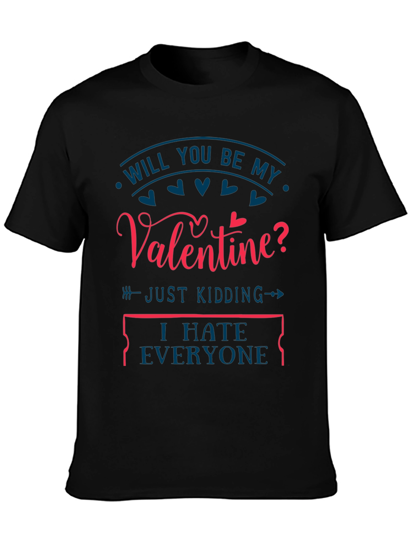 Funny Valentines Day T-Shirt - I Hate Everyone