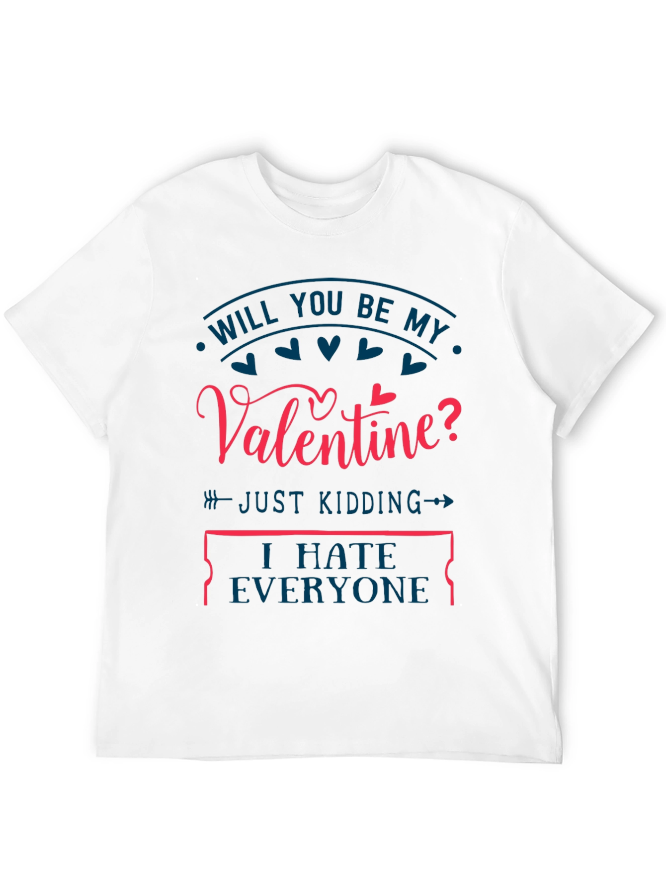 Funny Valentines Day T-Shirt - I Hate Everyone