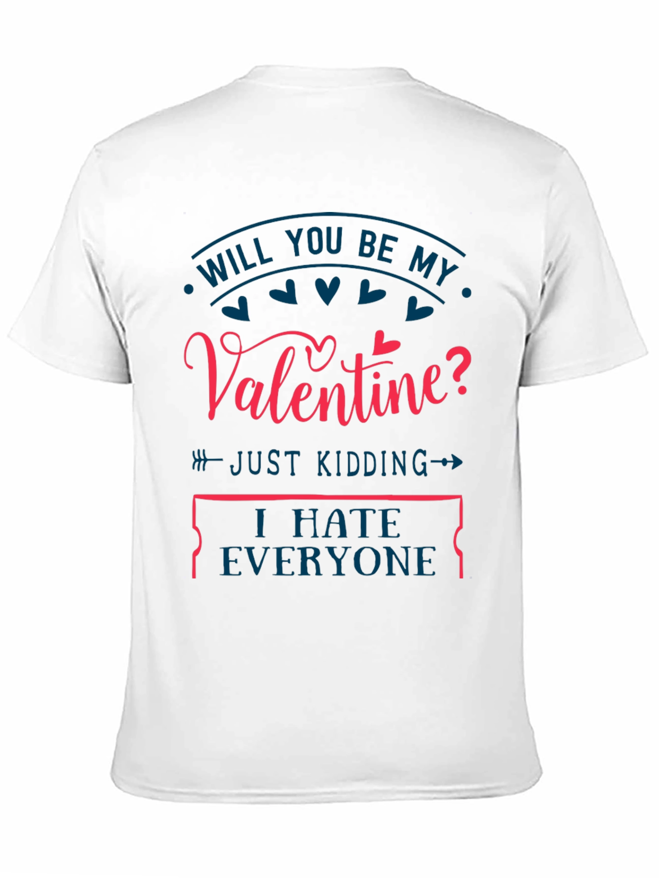 Funny Valentines Day T-Shirt - I Hate Everyone