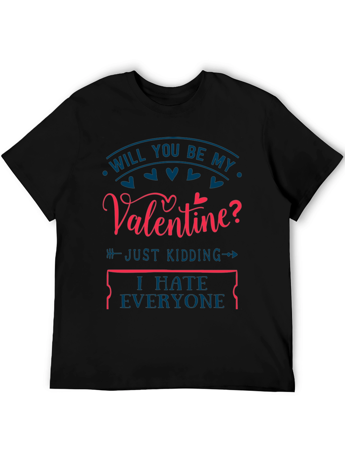Funny Valentines Day T-Shirt - I Hate Everyone