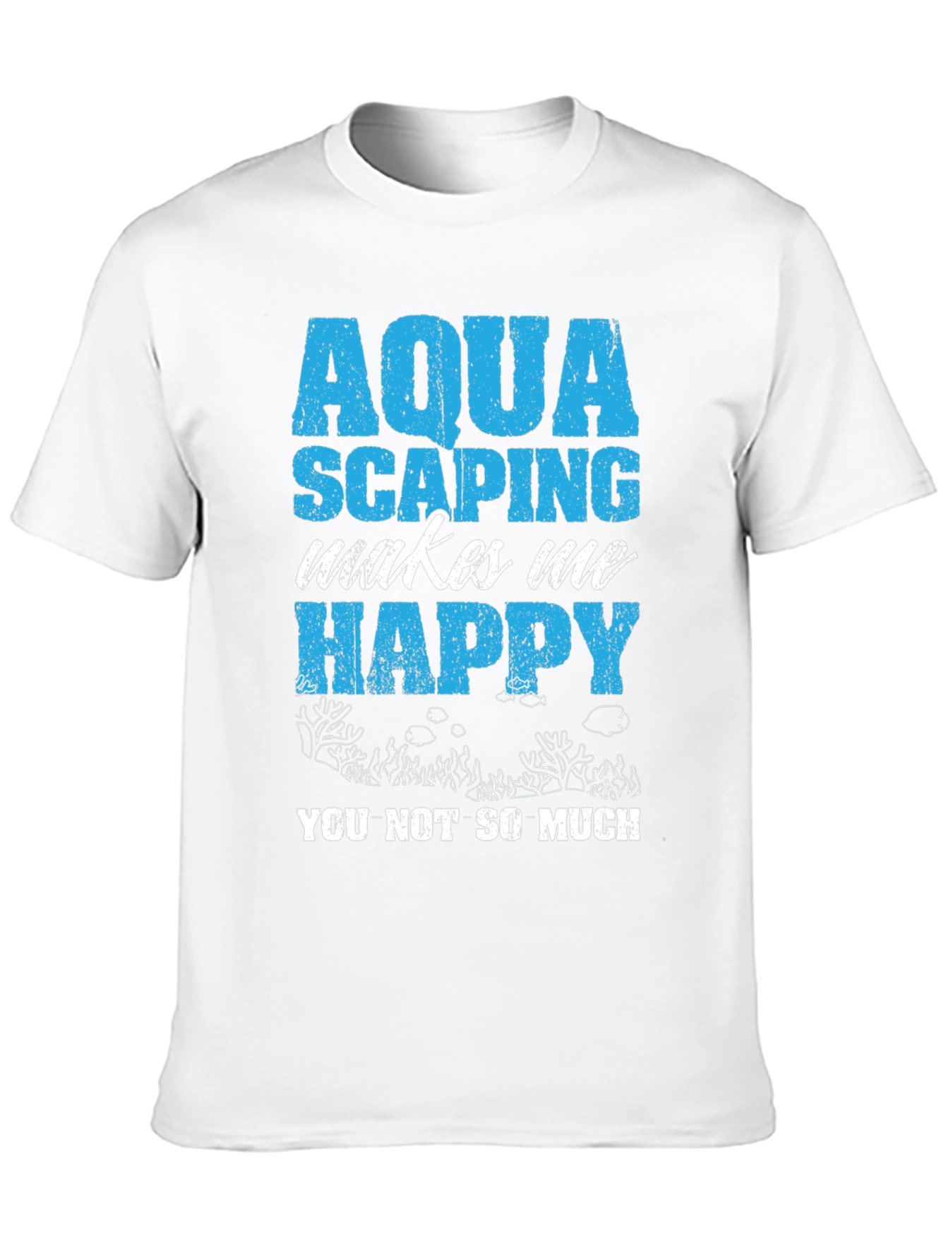 Aquascaping Makes Me Happy T-Shirt