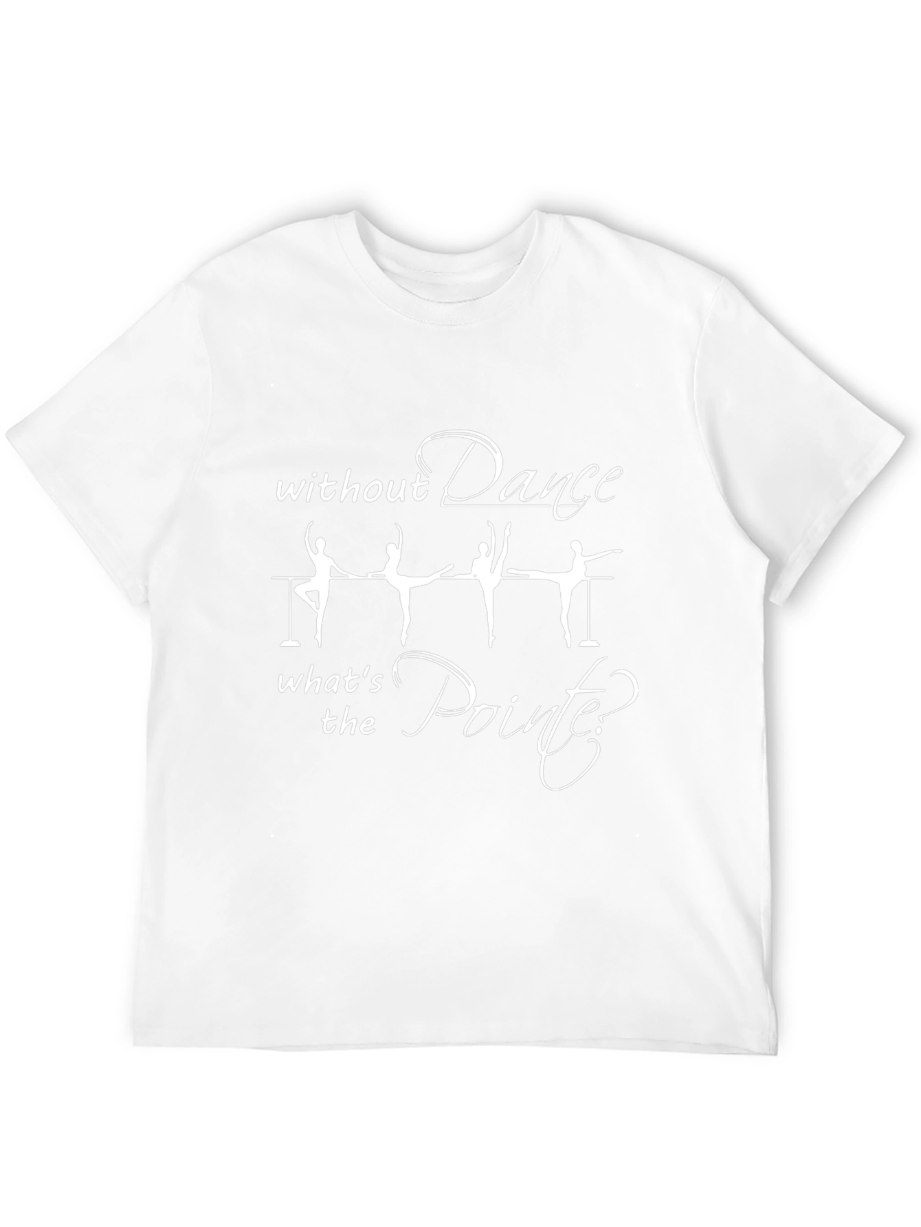 Dance Ballet T-Shirt - Whats The Pointe?