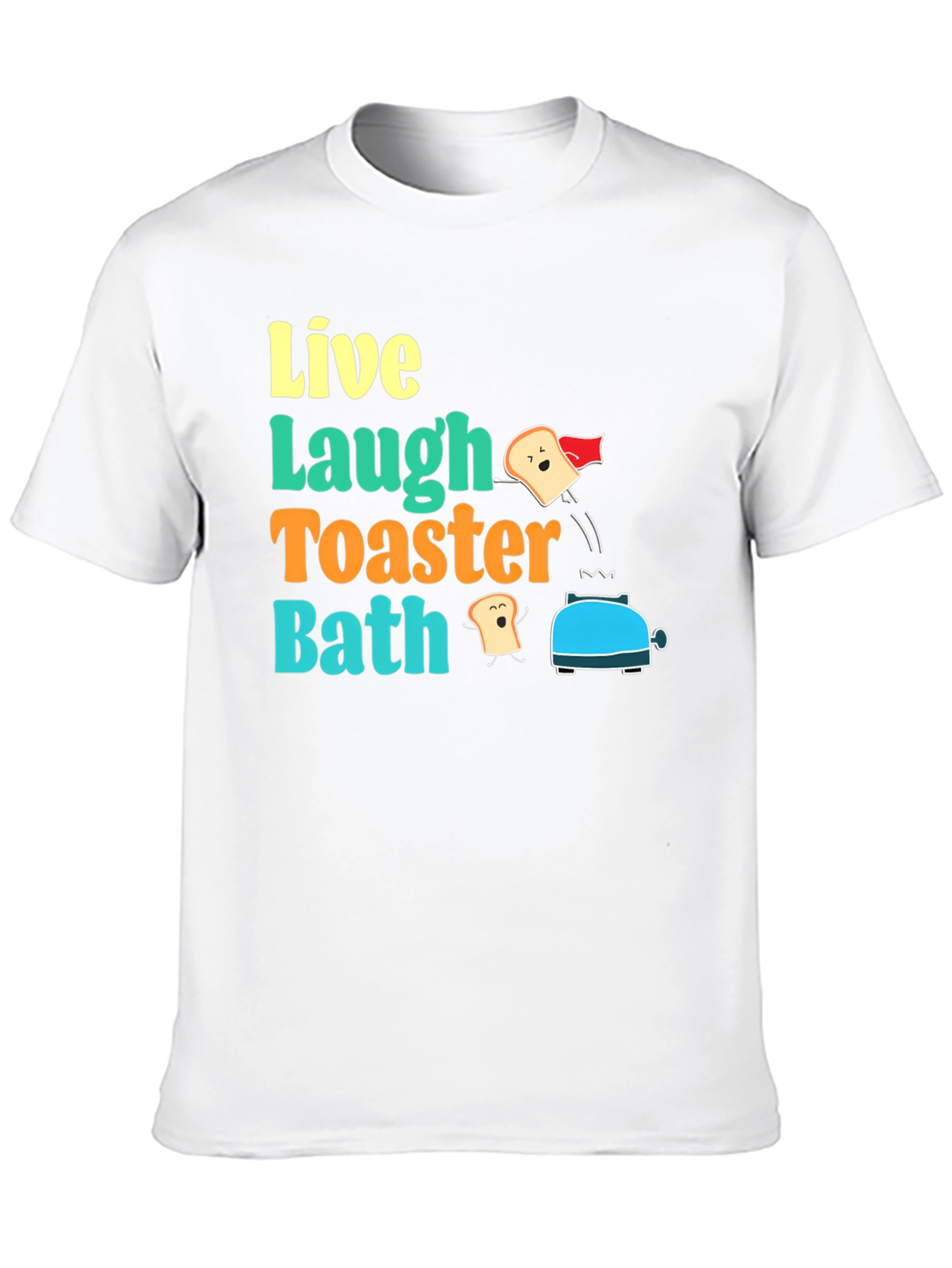 Live Laugh Toaster Bath Graphic T-Shirt