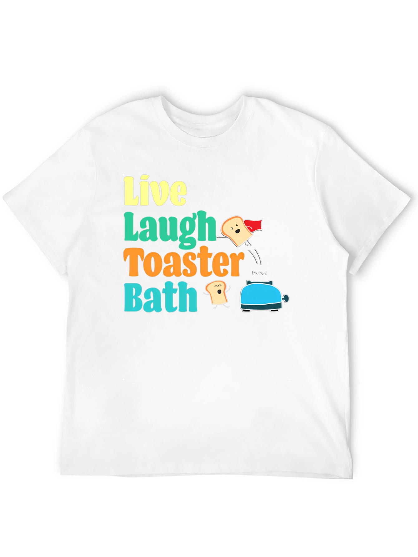 Live Laugh Toaster Bath Graphic T-Shirt