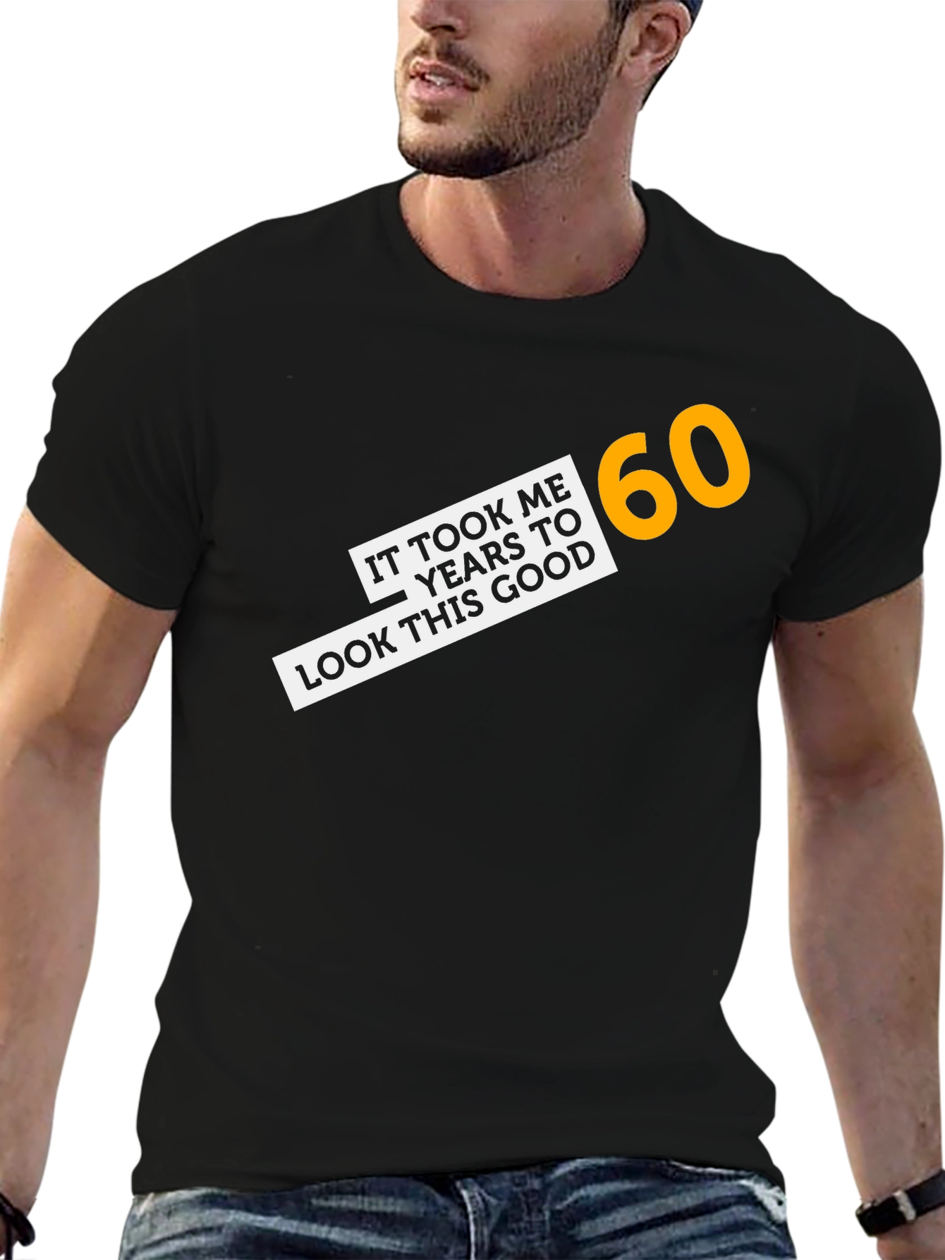It Took Me 60 Years T-Shirt