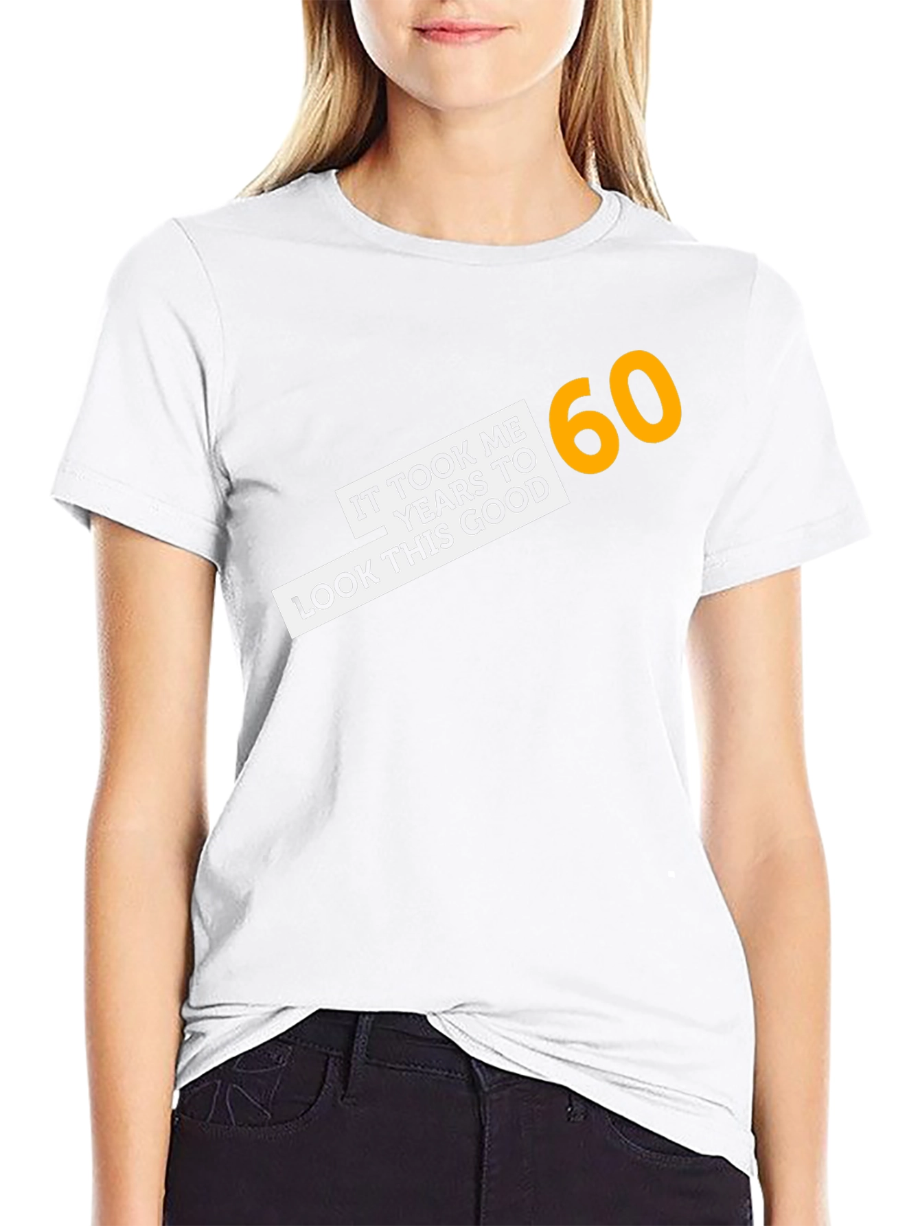 It Took Me 60 Years T-Shirt