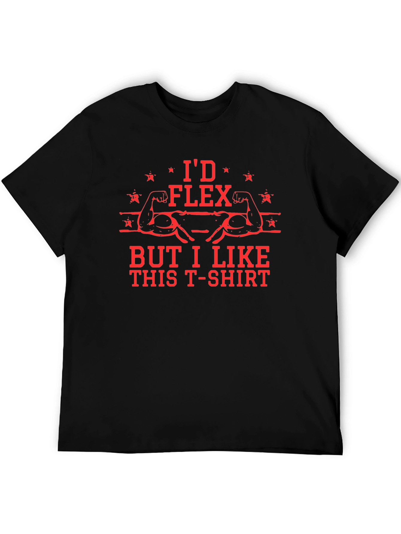 Id Flex But I Like This T-Shirt