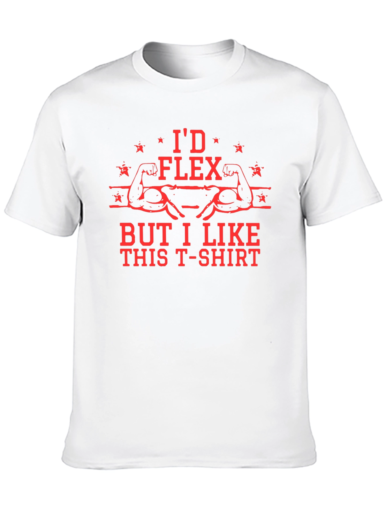 Id Flex But I Like This T-Shirt