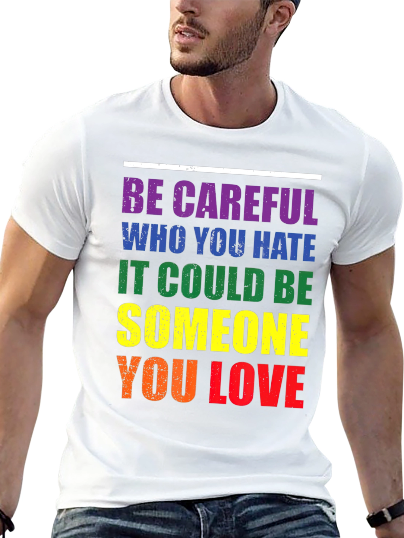 LGBT Pride T-Shirt: Be Careful Who You Hate
