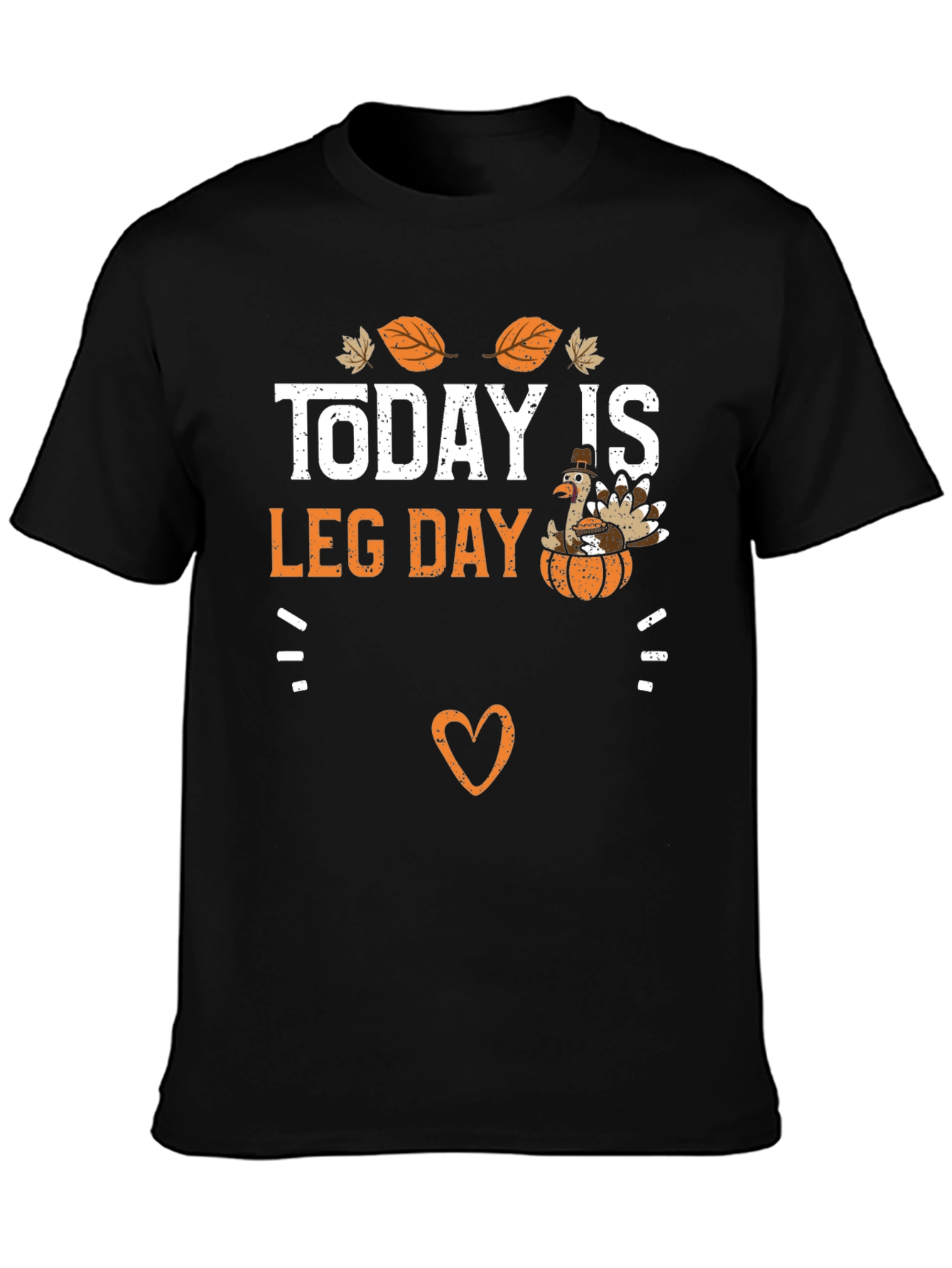 Today Is Leg Day Thanksgiving T-Shirt
