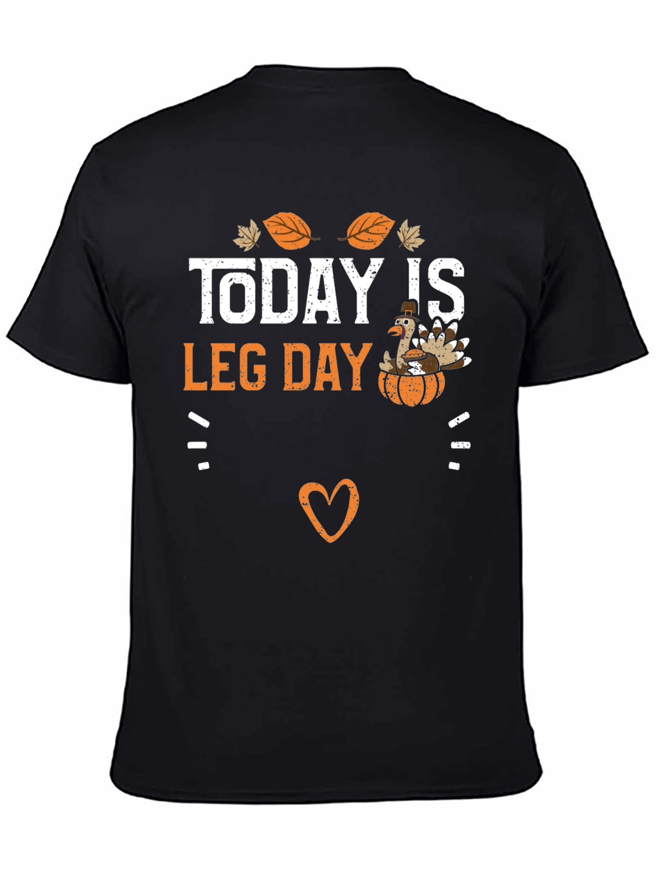 Today Is Leg Day Thanksgiving T-Shirt