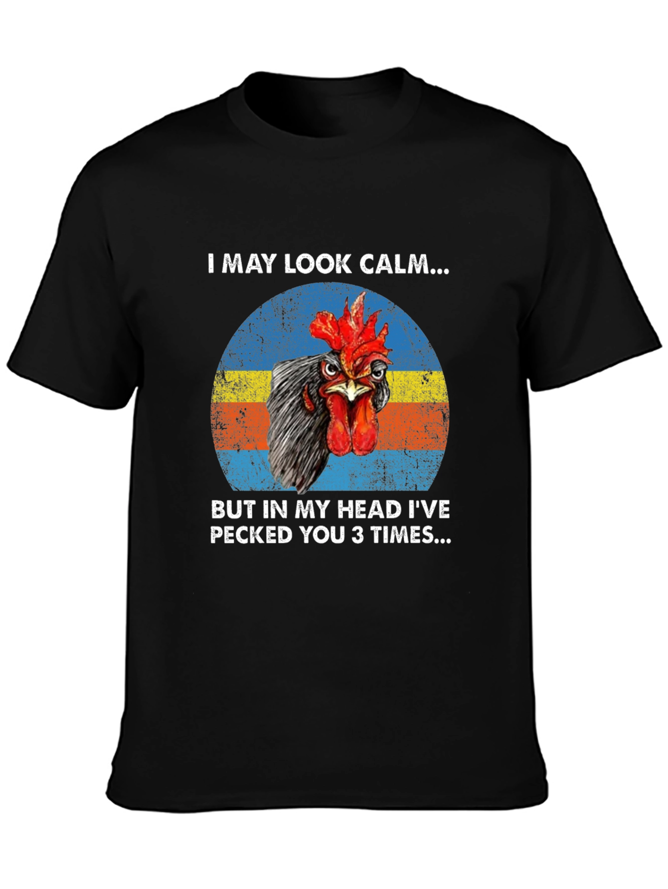 Funny Chicken T-Shirt - I May Look Calm...