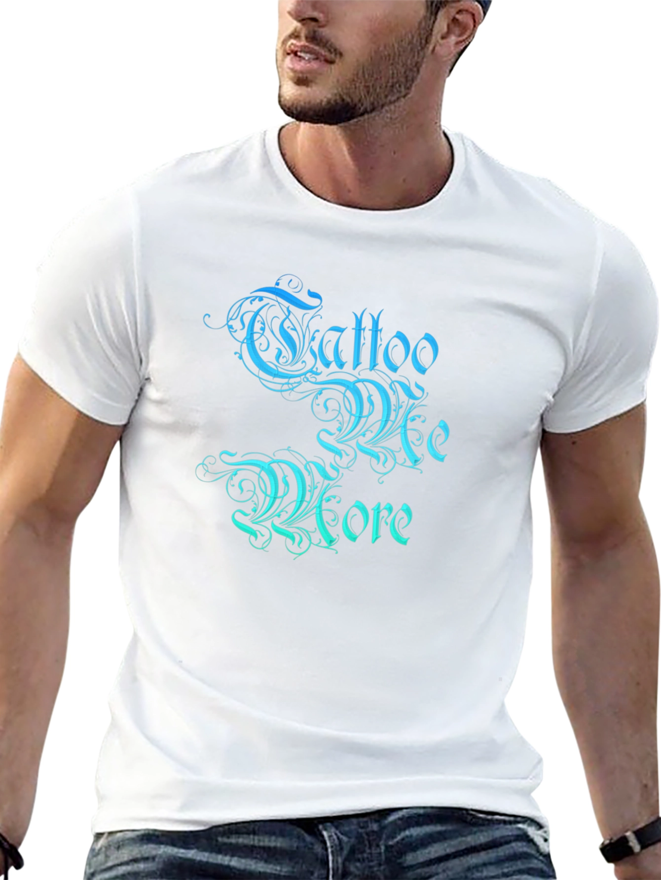 Tattoo Me More Graphic T-Shirt