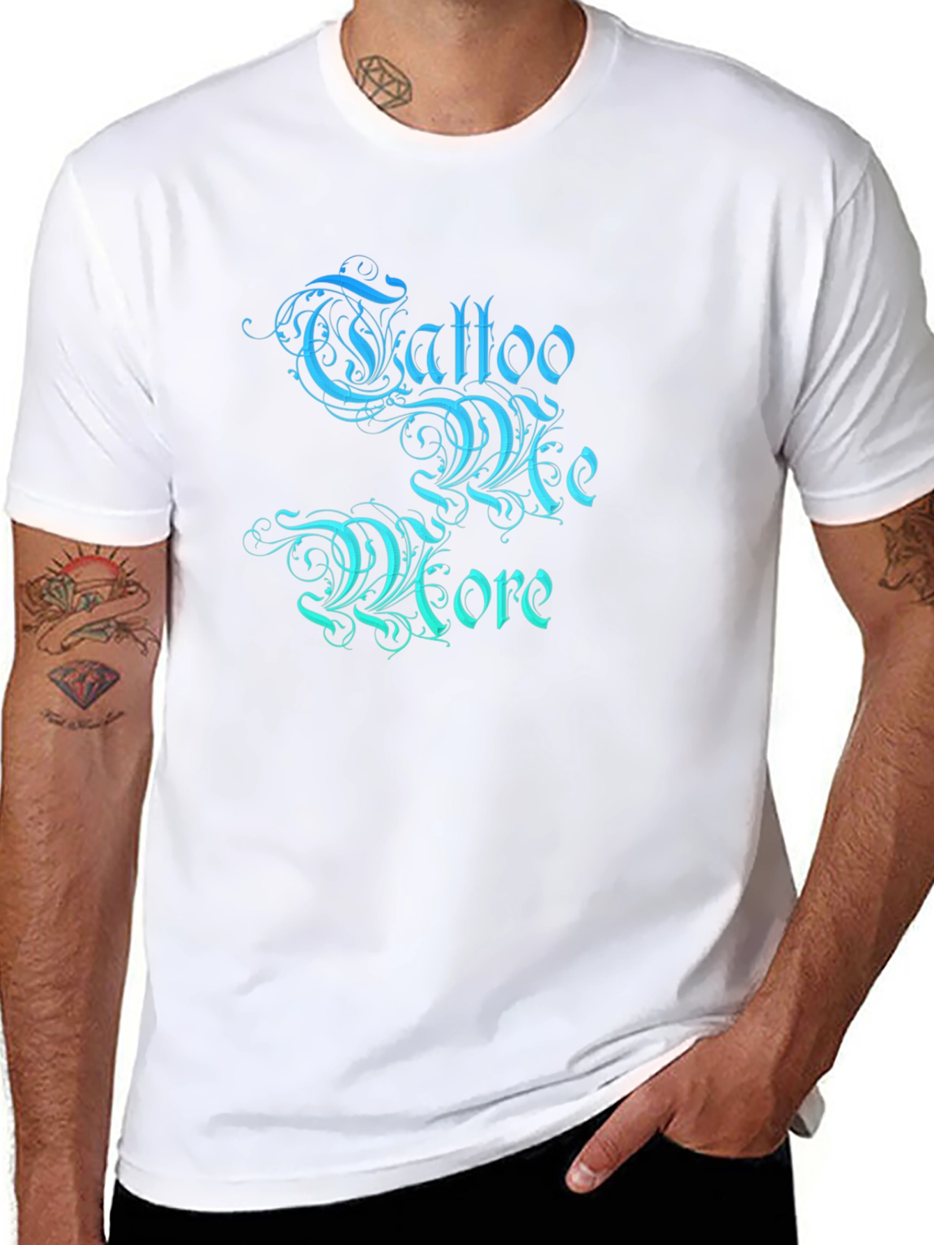 Tattoo Me More Graphic T-Shirt