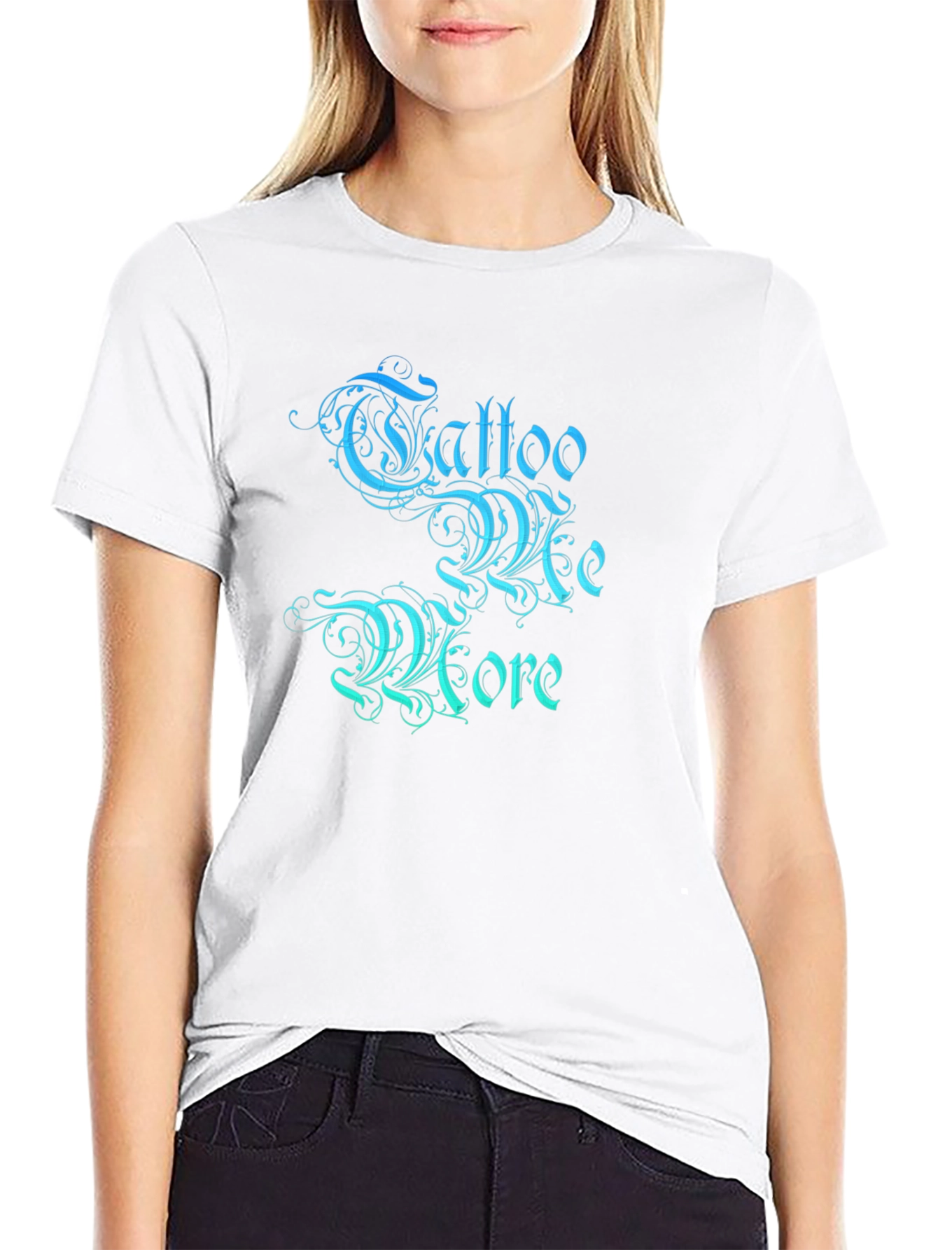 Tattoo Me More Graphic T-Shirt