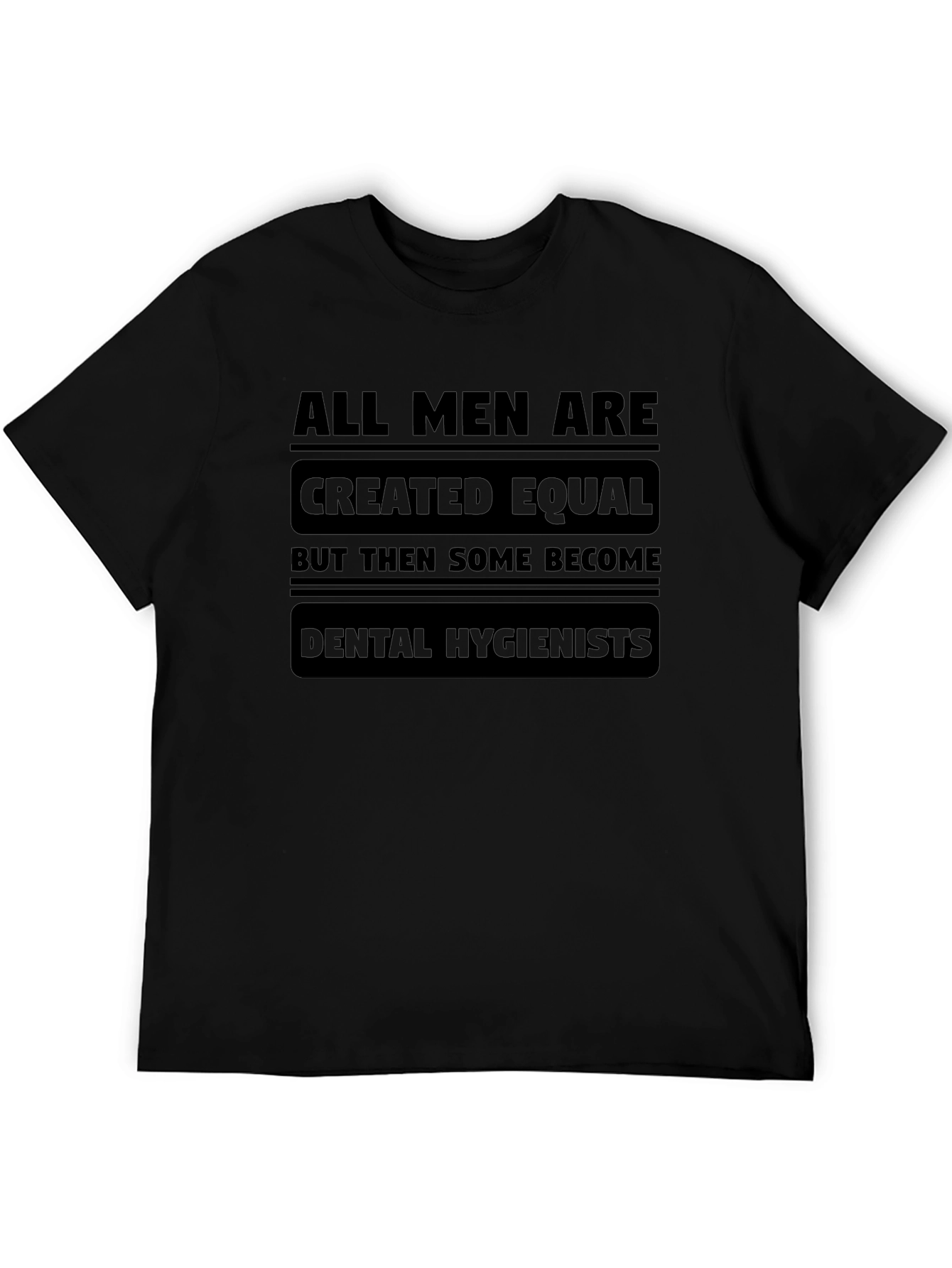 Dental Hygienist T-Shirt - Mens Humor Tee