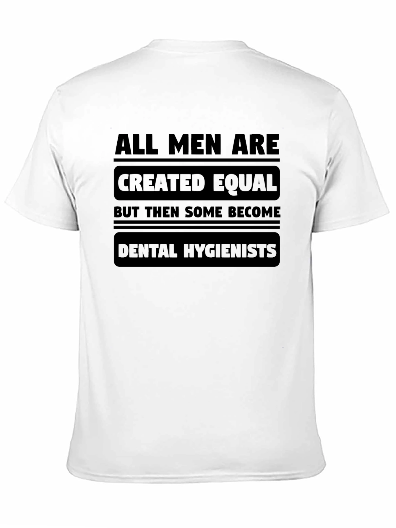 Dental Hygienist T-Shirt - Mens Humor Tee