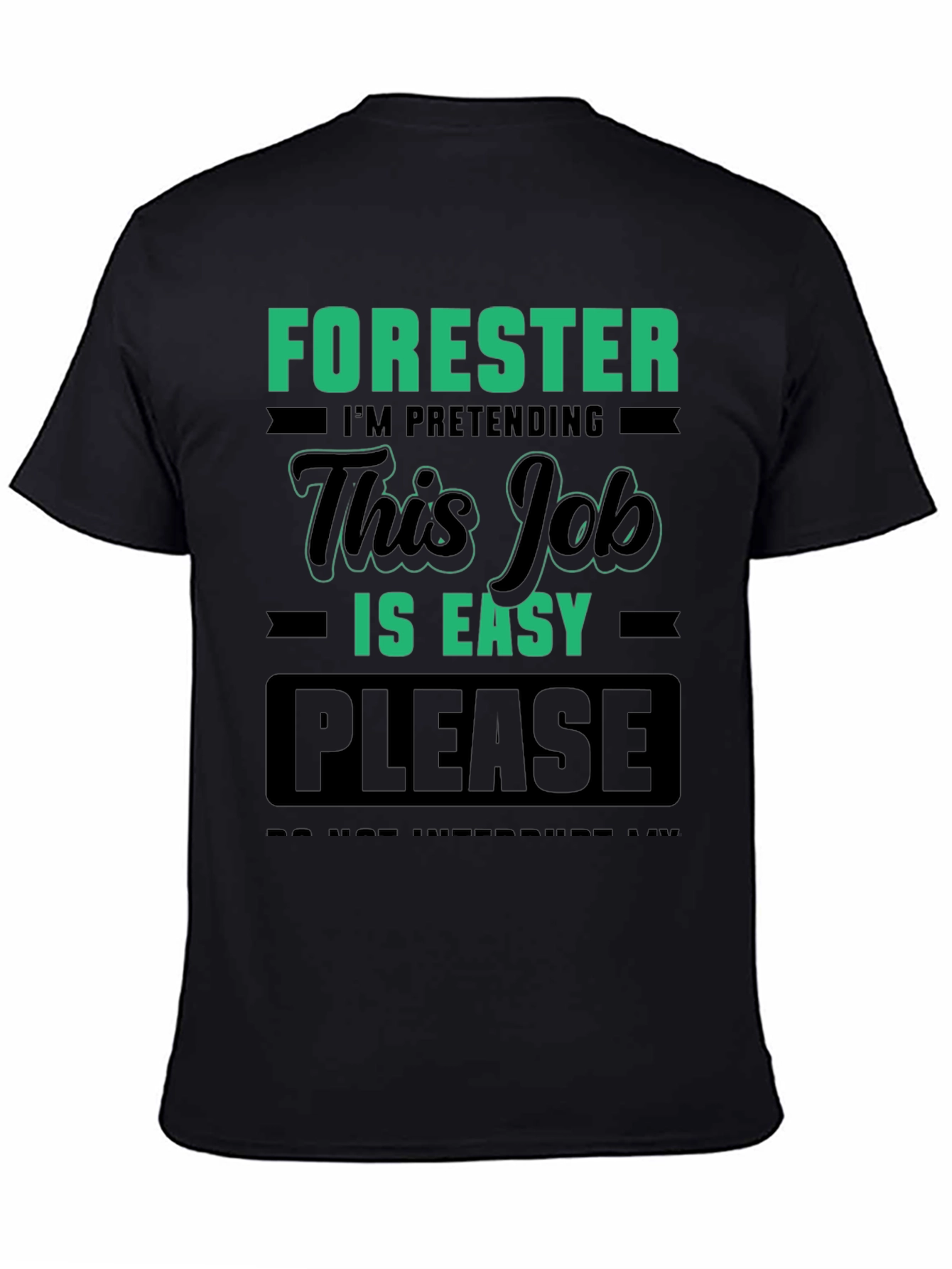 Forester Easy Job T-Shirt - Funny Novelty Tee