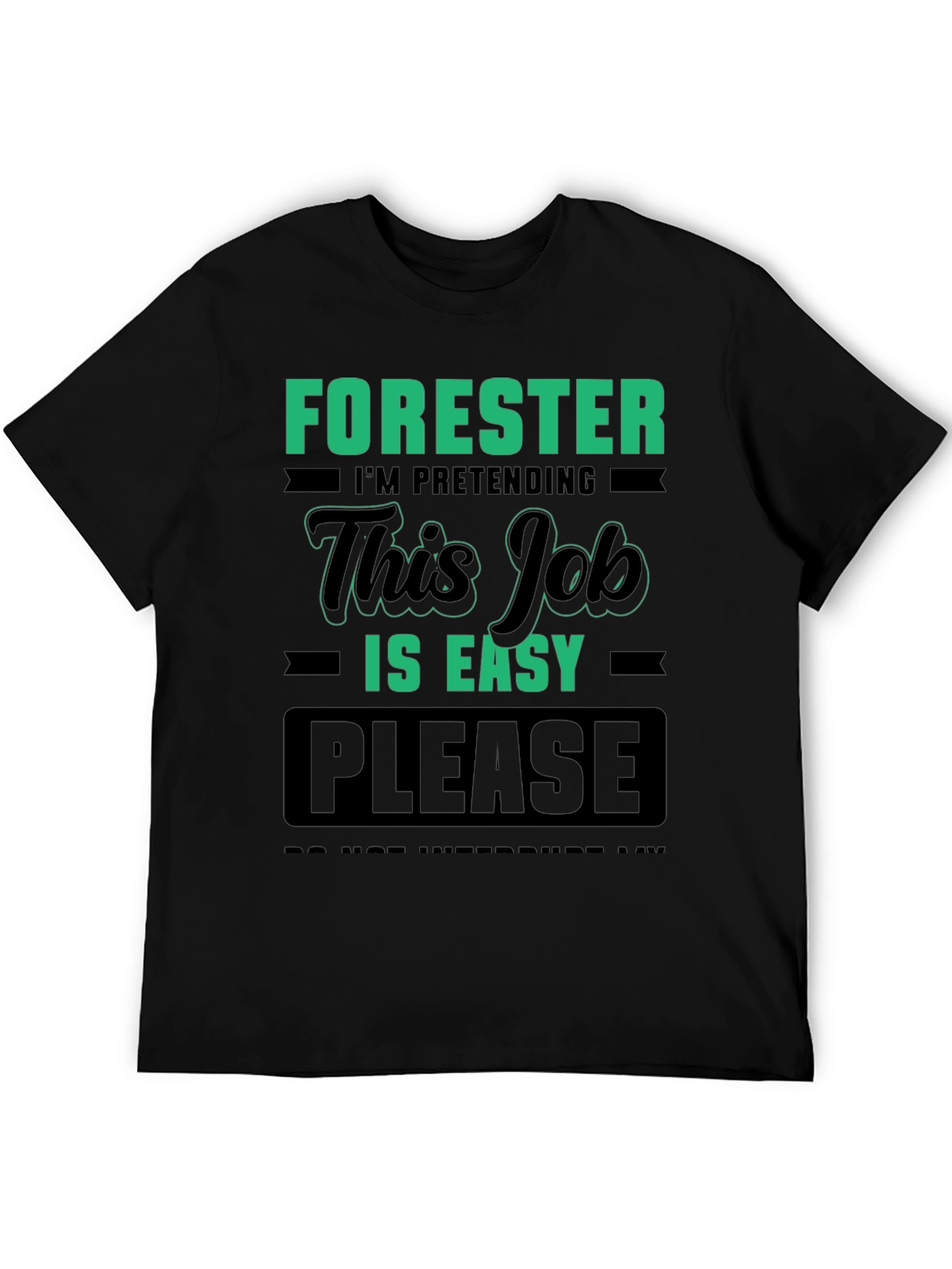 Forester Easy Job T-Shirt - Funny Novelty Tee