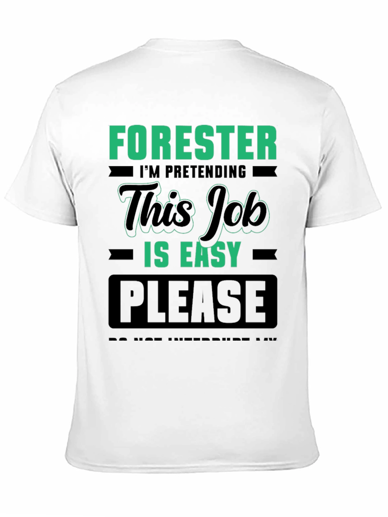 Forester Easy Job T-Shirt - Funny Novelty Tee