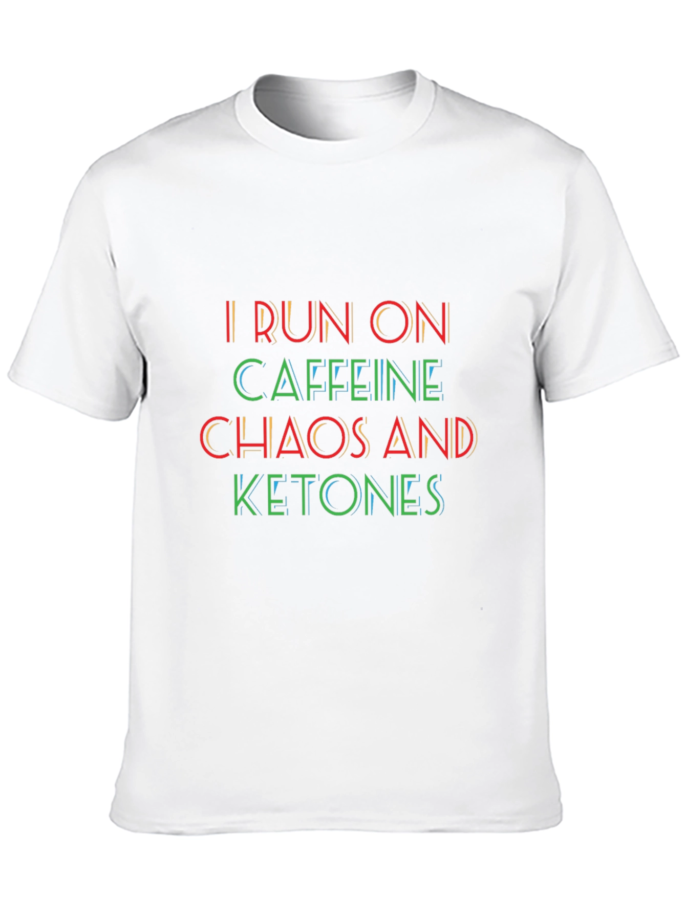 I Run on Caffeine Chaos and Ketones Graphic Tee