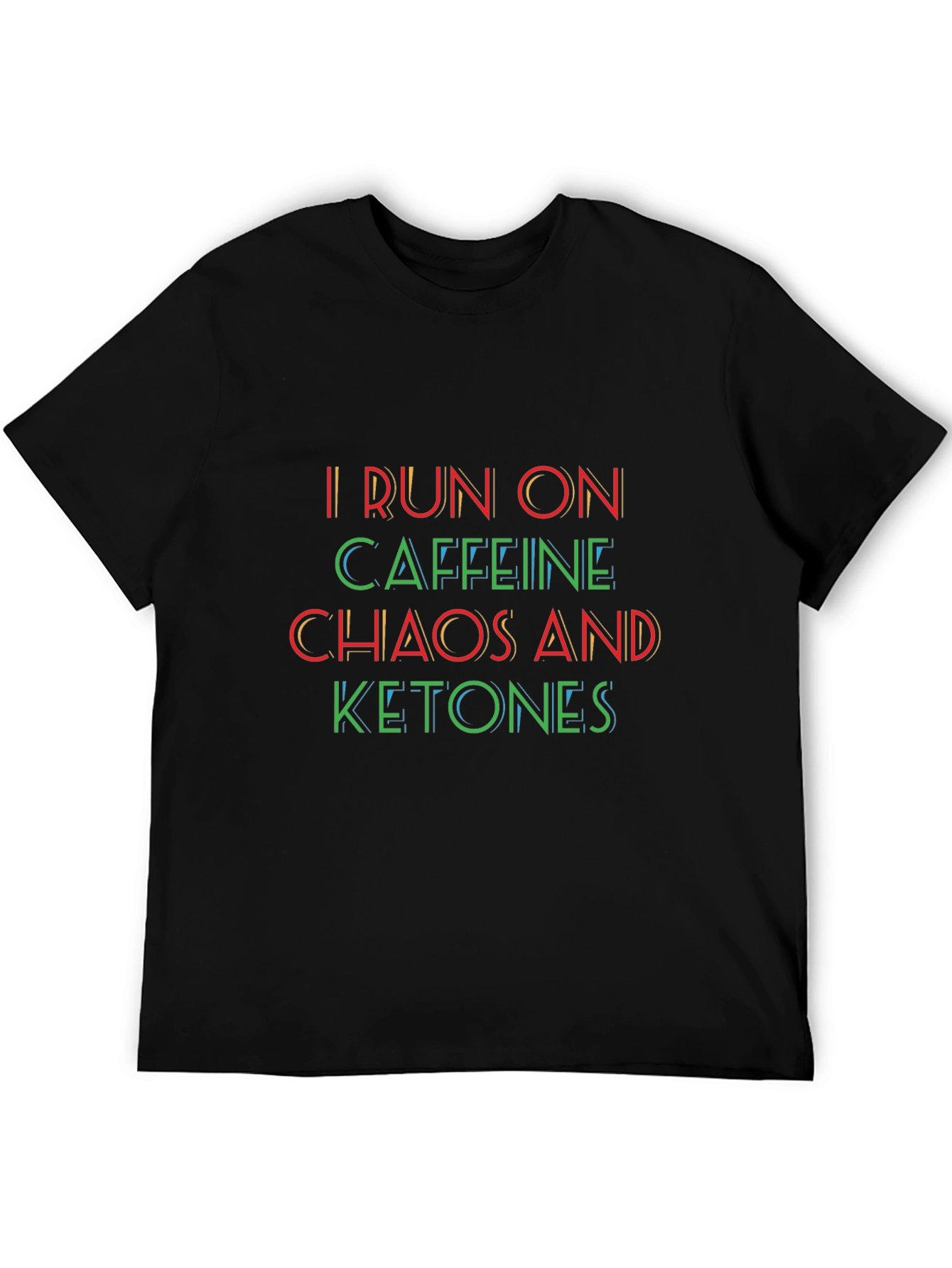 I Run on Caffeine Chaos and Ketones Graphic Tee