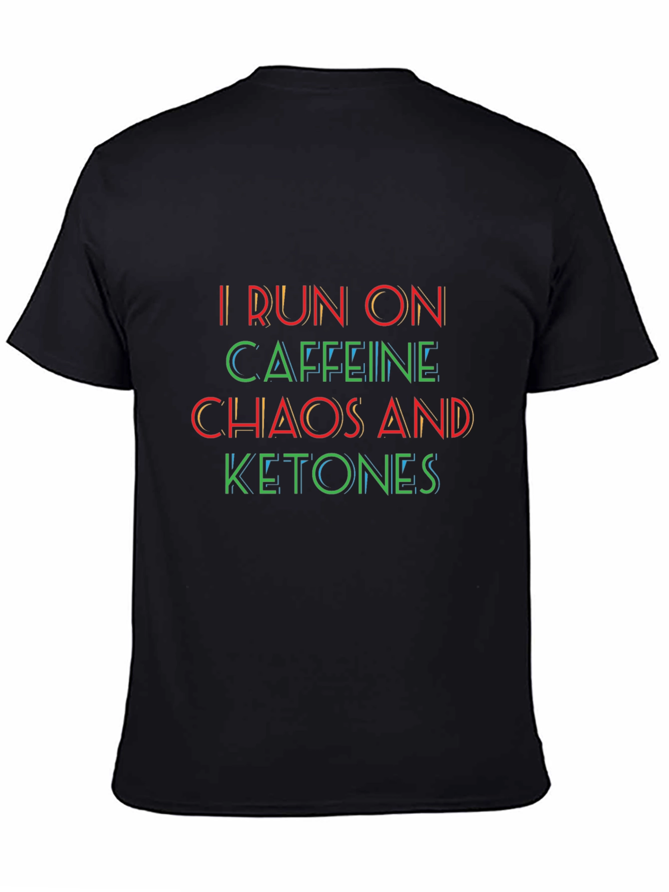 I Run on Caffeine Chaos and Ketones Graphic Tee