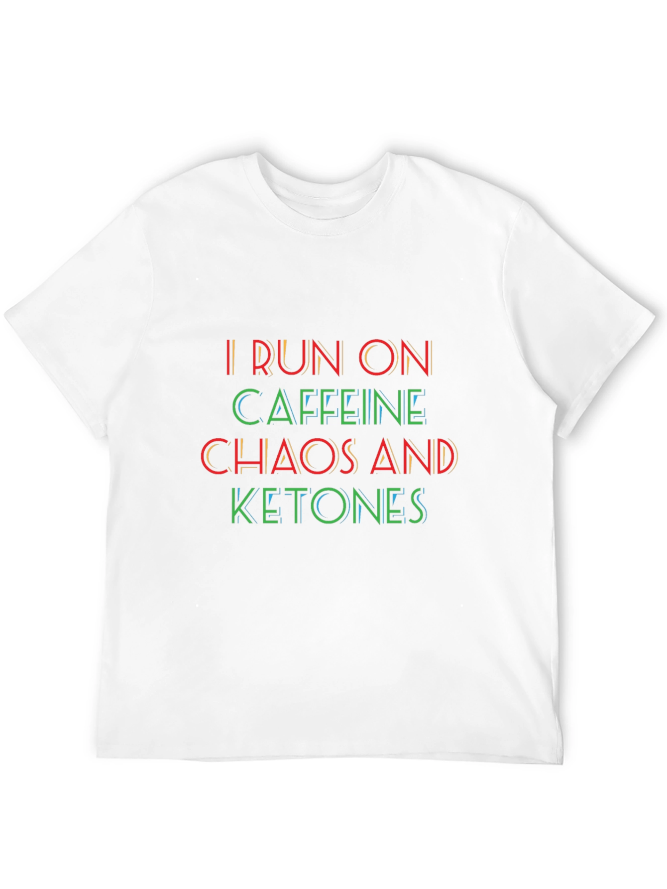 I Run on Caffeine Chaos and Ketones Graphic Tee