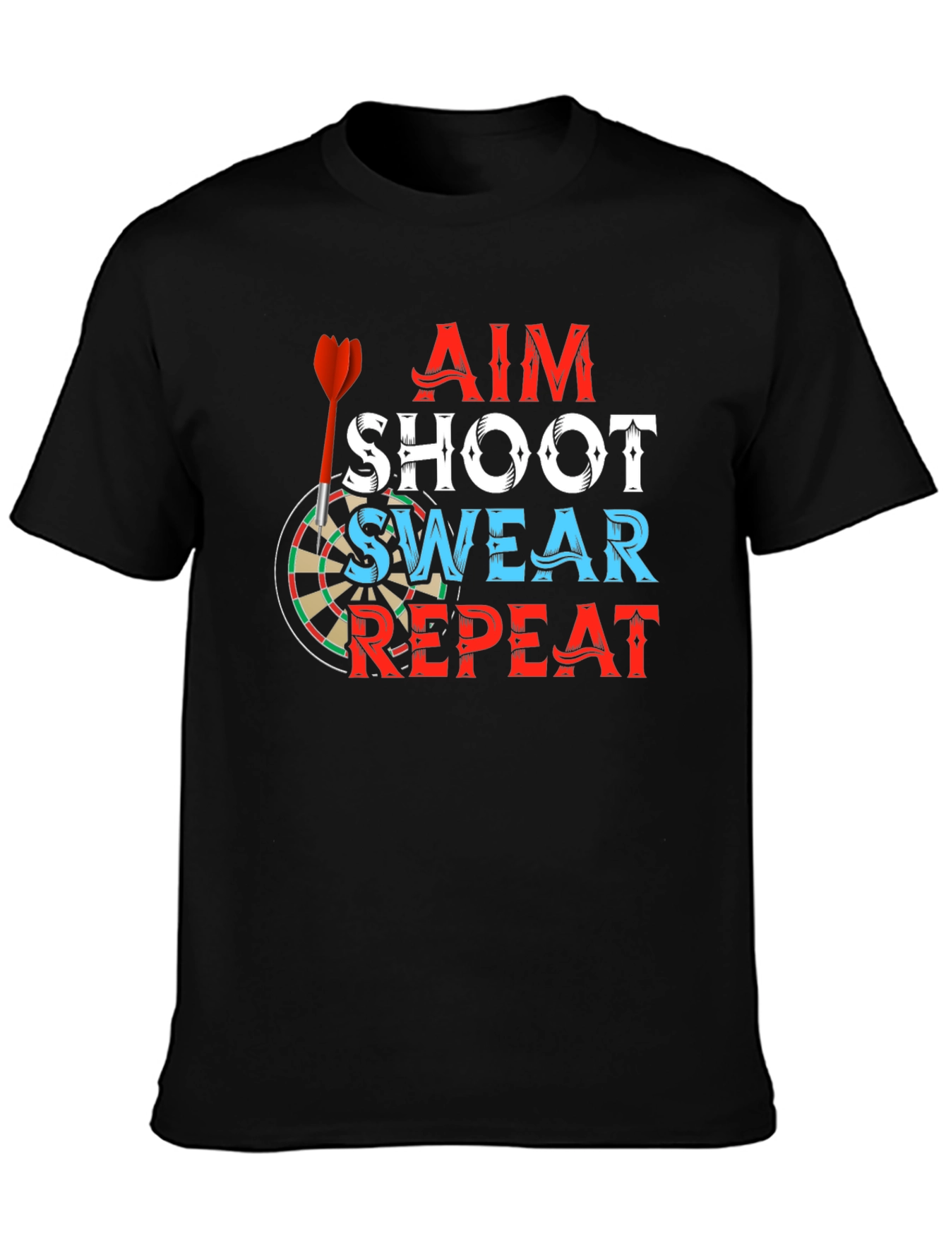 Aim Shoot Swear Repeat T-Shirt Darts Game Tee
