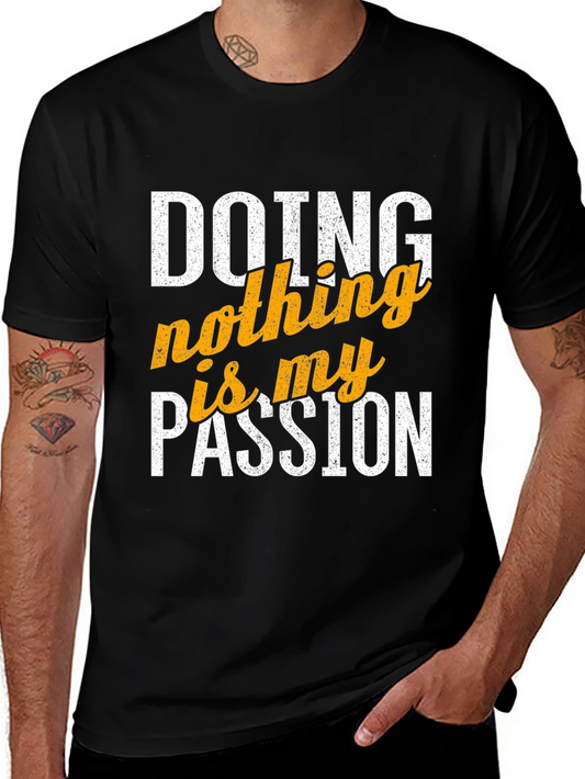 Doing Nothing is My Passion Graphic Tee