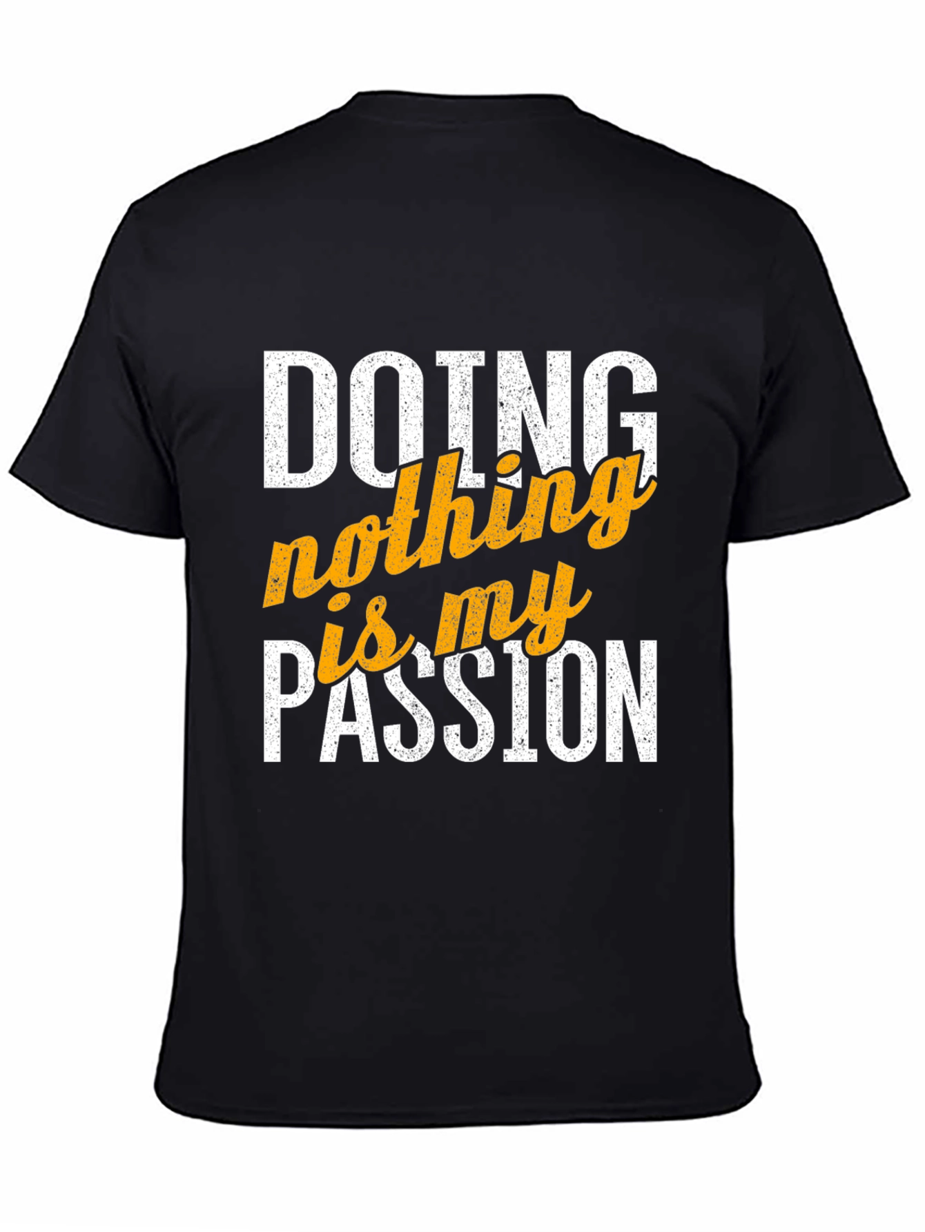 Doing Nothing is My Passion Graphic Tee
