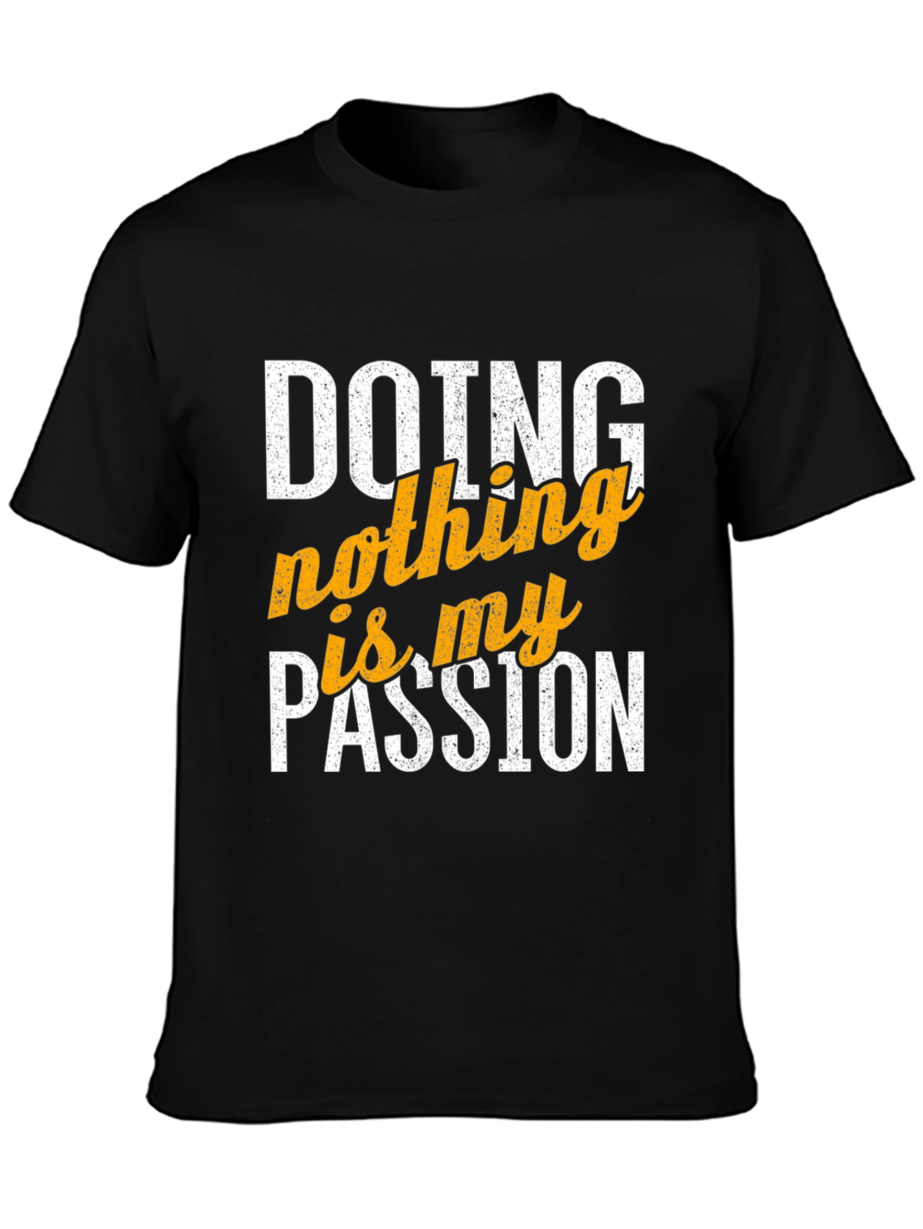 Doing Nothing is My Passion Graphic Tee