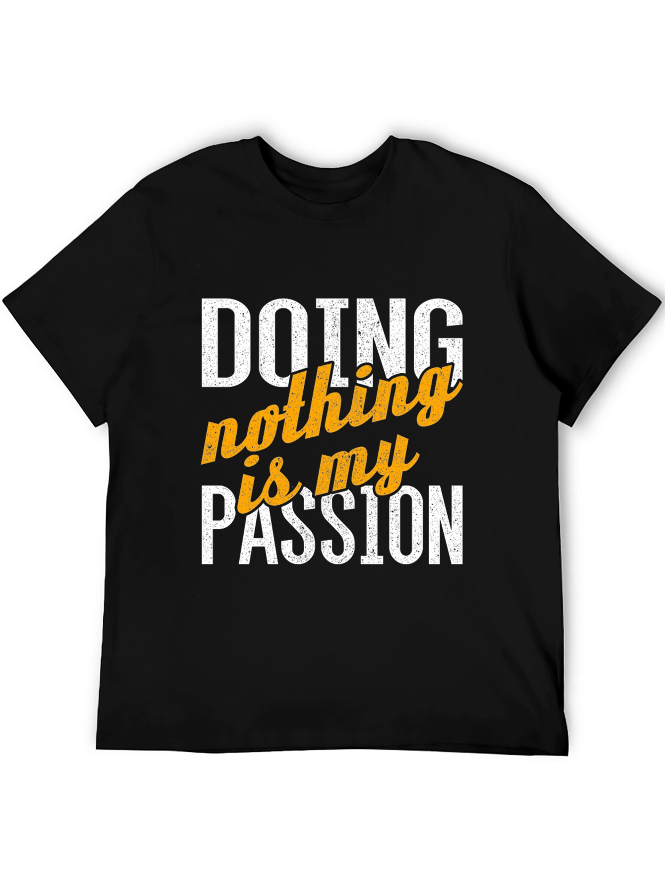 Doing Nothing is My Passion Graphic Tee