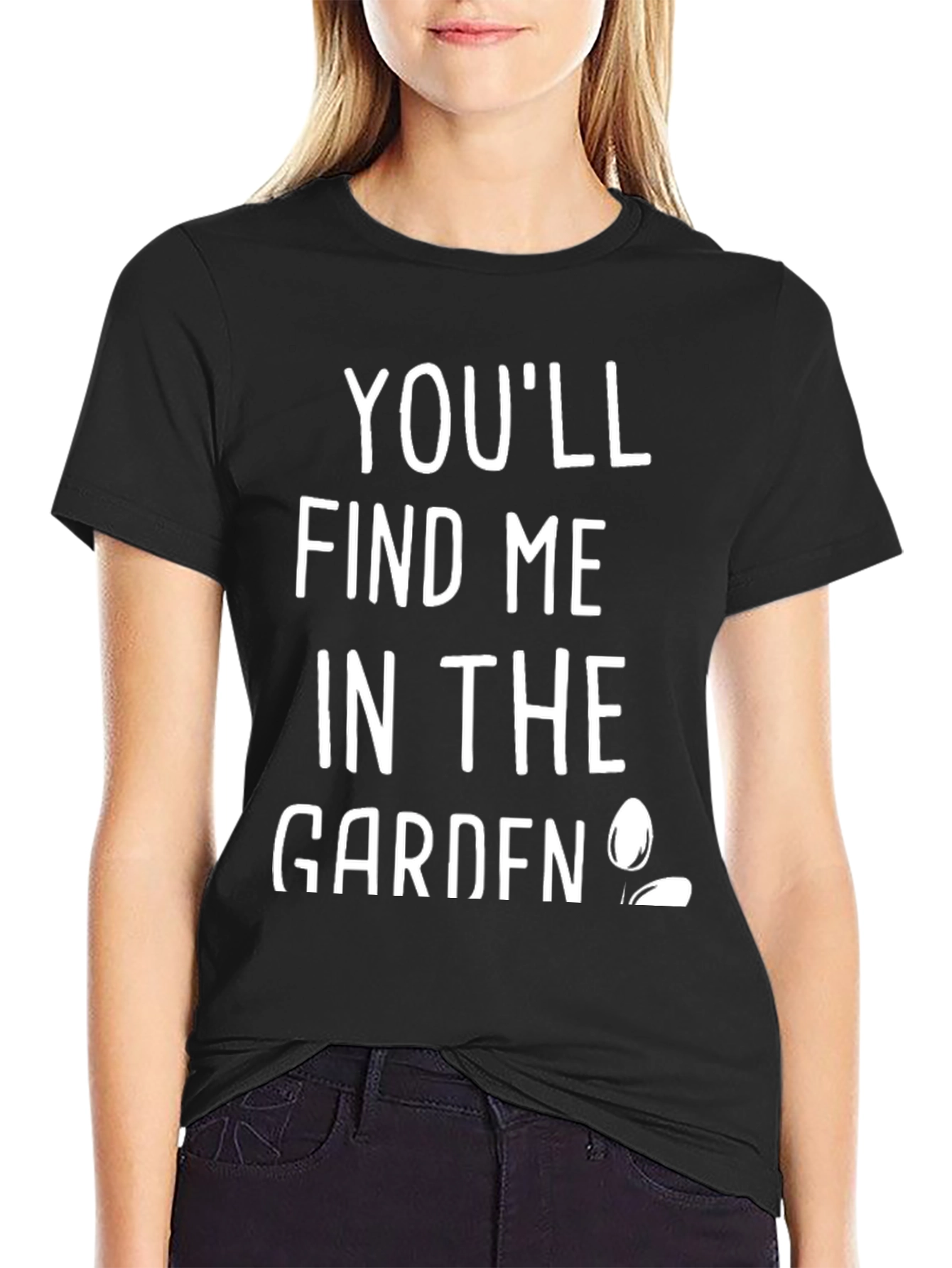 Youll Find Me In The Garden Black T-Shirt
