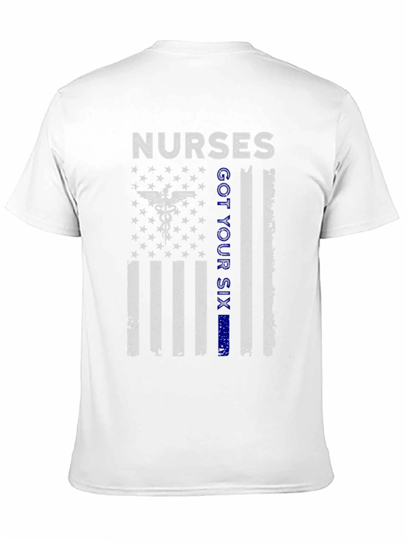 Nurses Got Your Six T-Shirt Patriotic Flag Graphic Tee